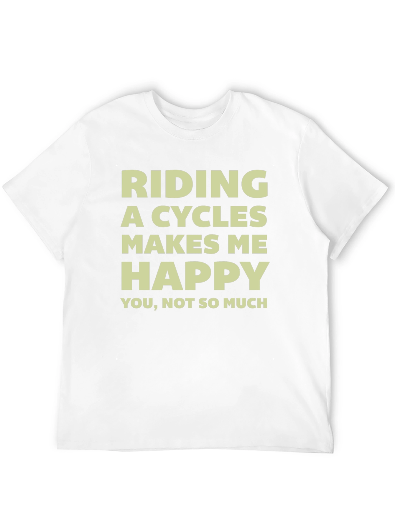 Funny Cycling T-Shirt: Riding Cycles Makes Me Happy