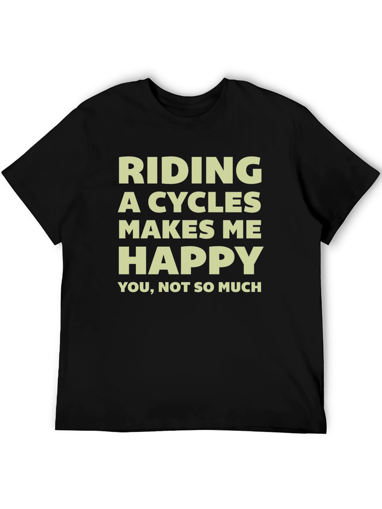 Funny Cycling T-Shirt: Riding Cycles Makes Me Happy