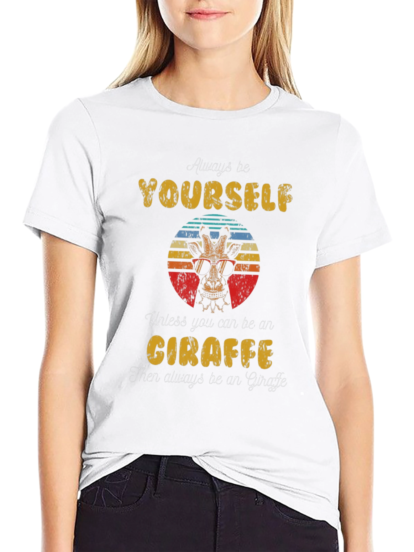 Always Be Yourself Giraffe T-Shirt