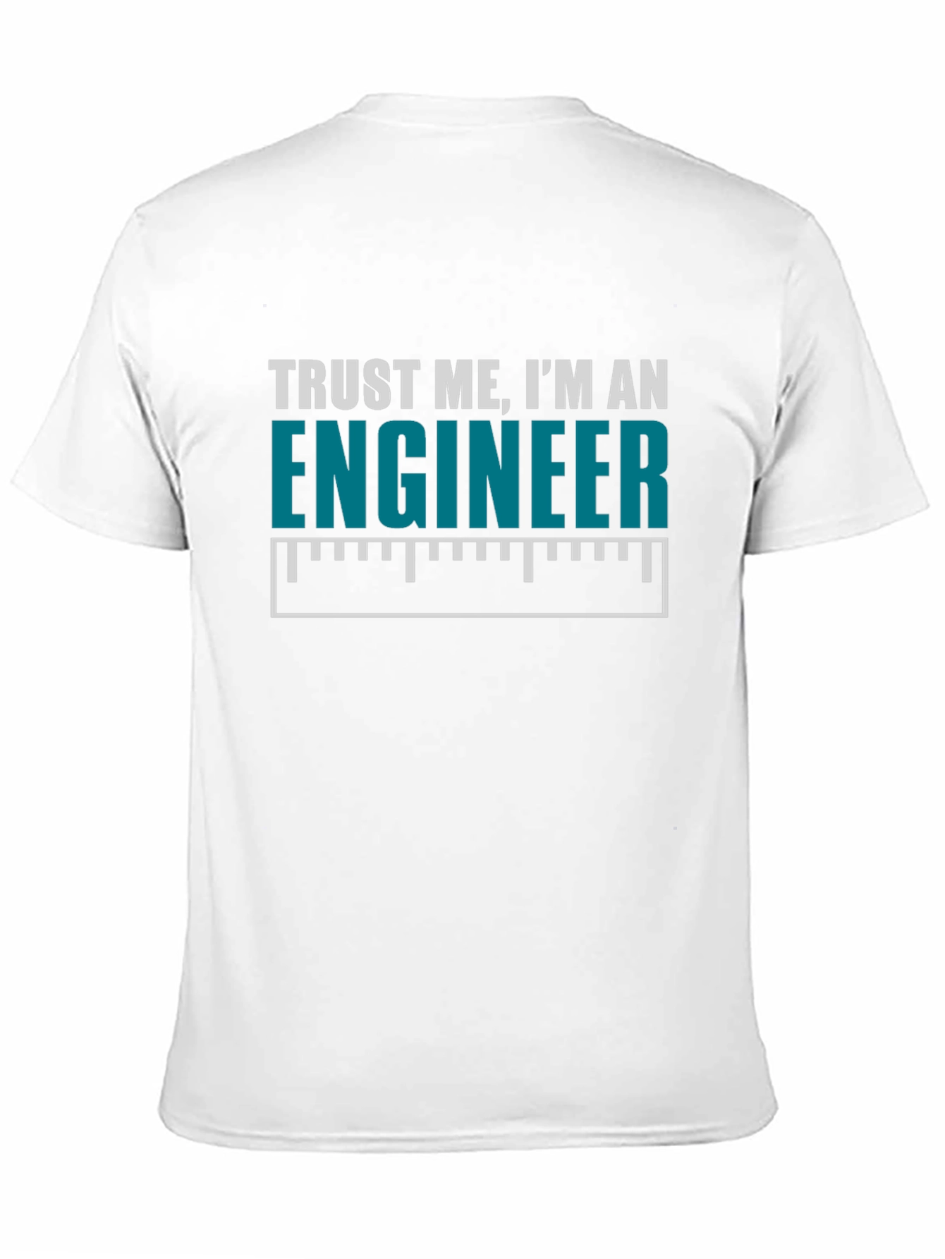 Trust Me Im An Engineer T-Shirt