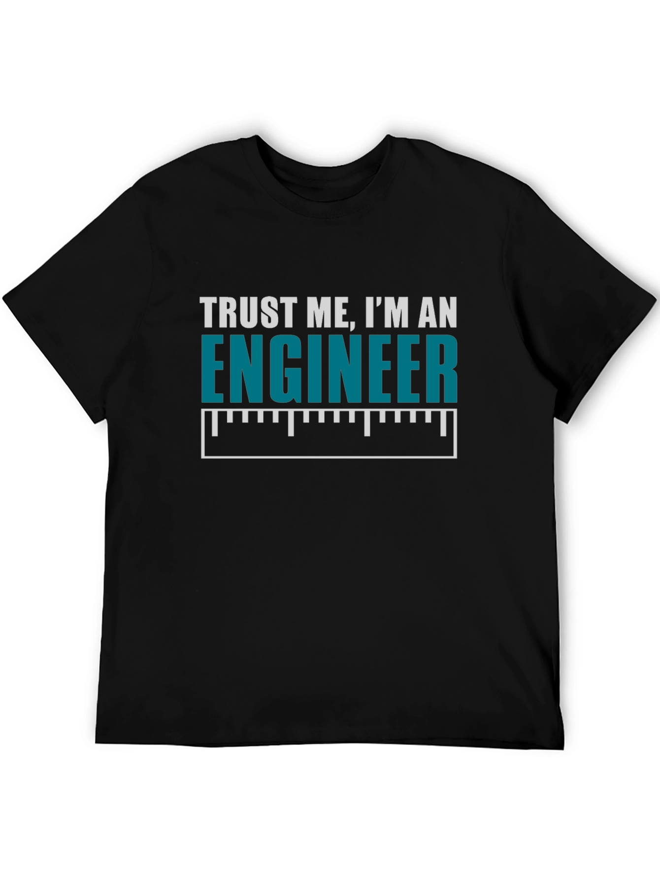 Trust Me Im An Engineer T-Shirt