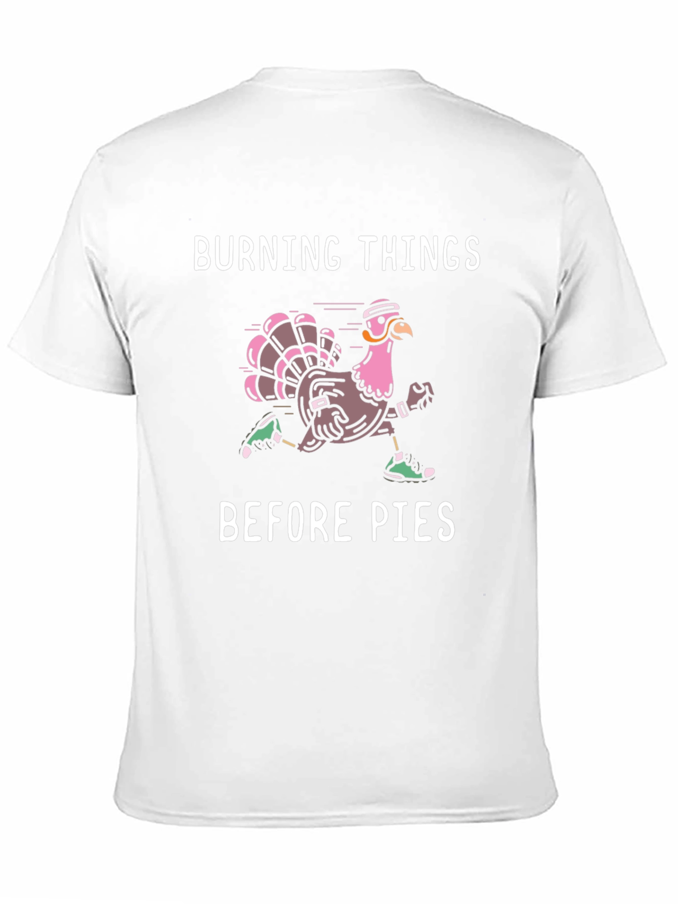 Burning Things Before Pies Turkey Run T-Shirt