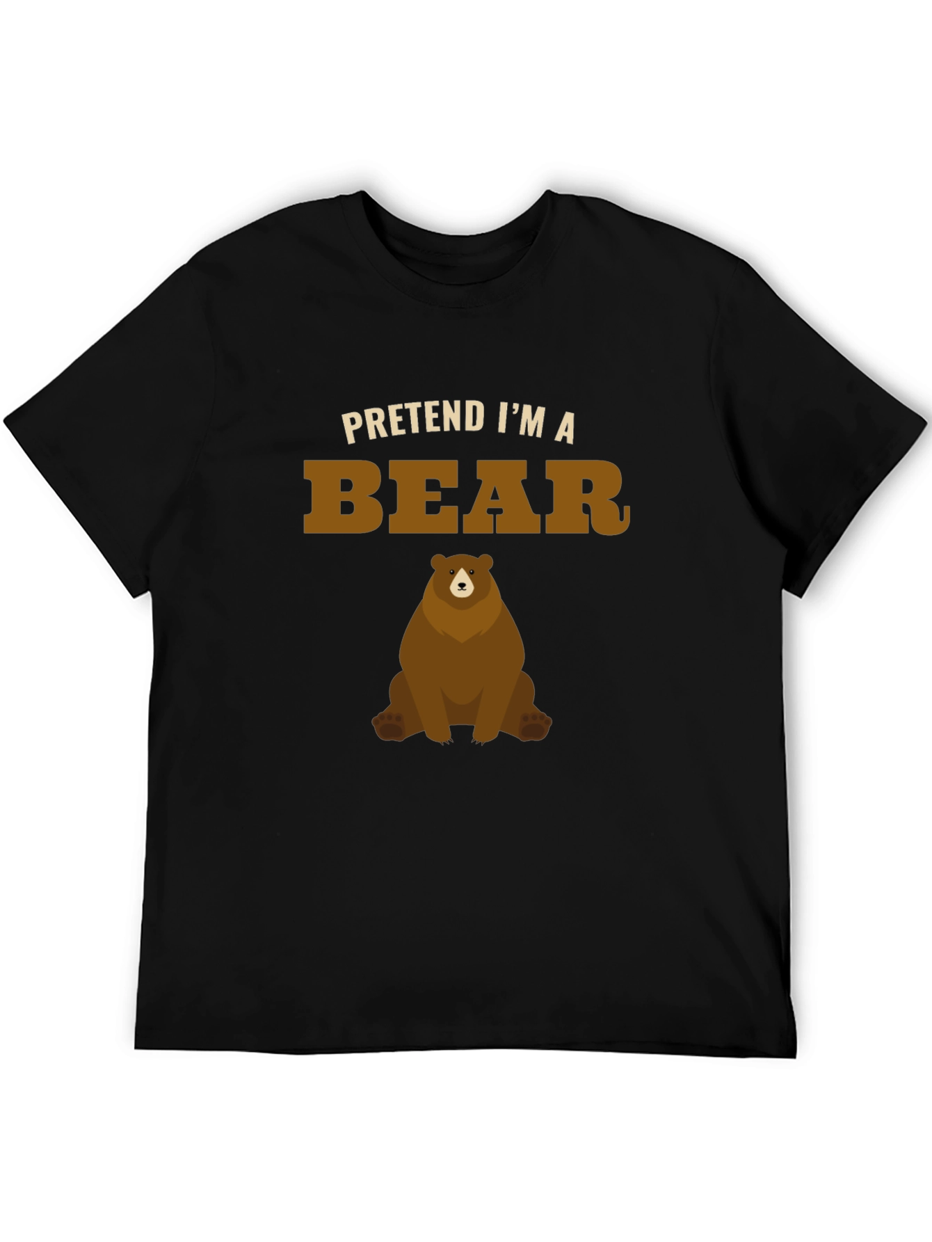 Pretend Im a Bear Funny Graphic T-Shirt