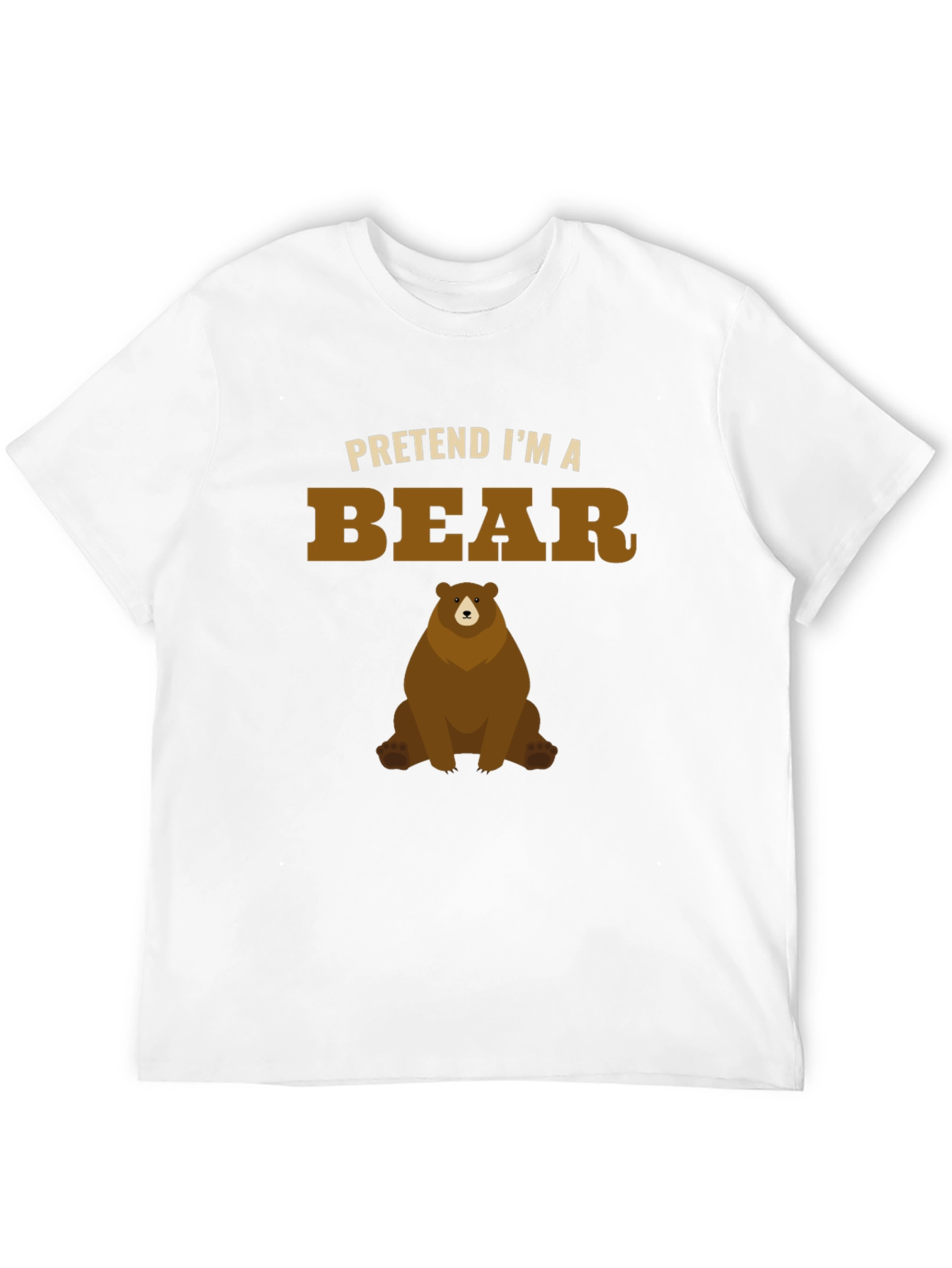 Pretend Im a Bear Funny Graphic T-Shirt