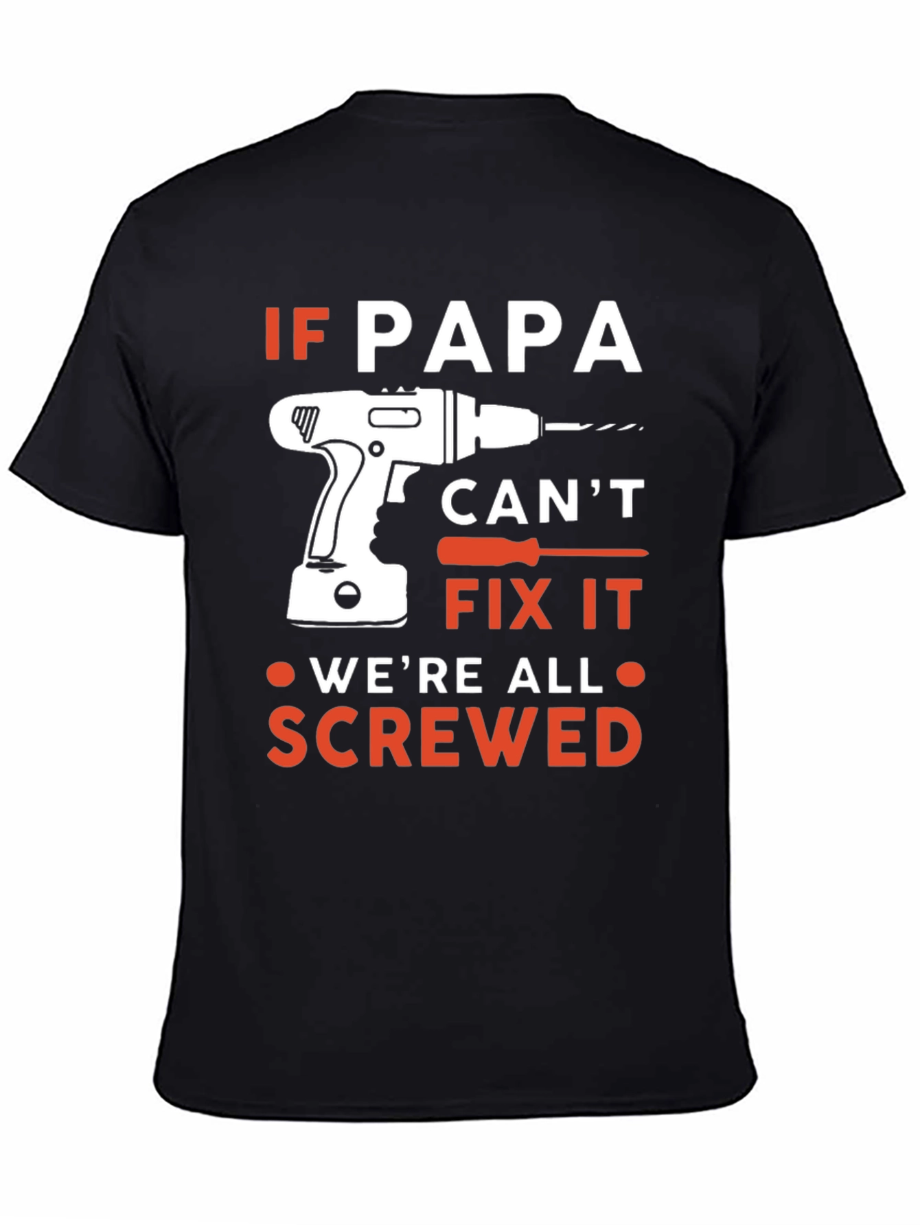 If Papa Cant Fix It T-Shirt