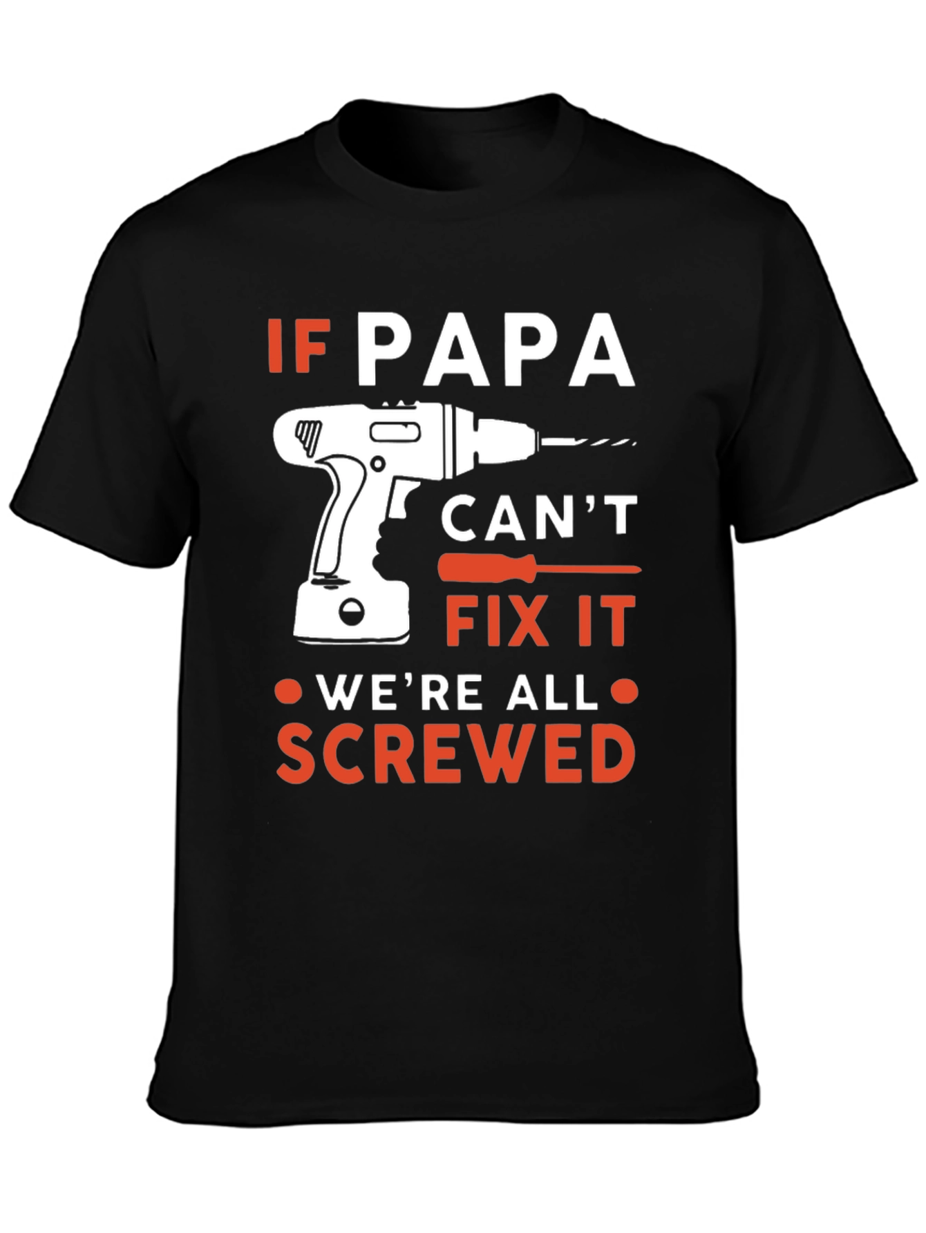 If Papa Cant Fix It T-Shirt