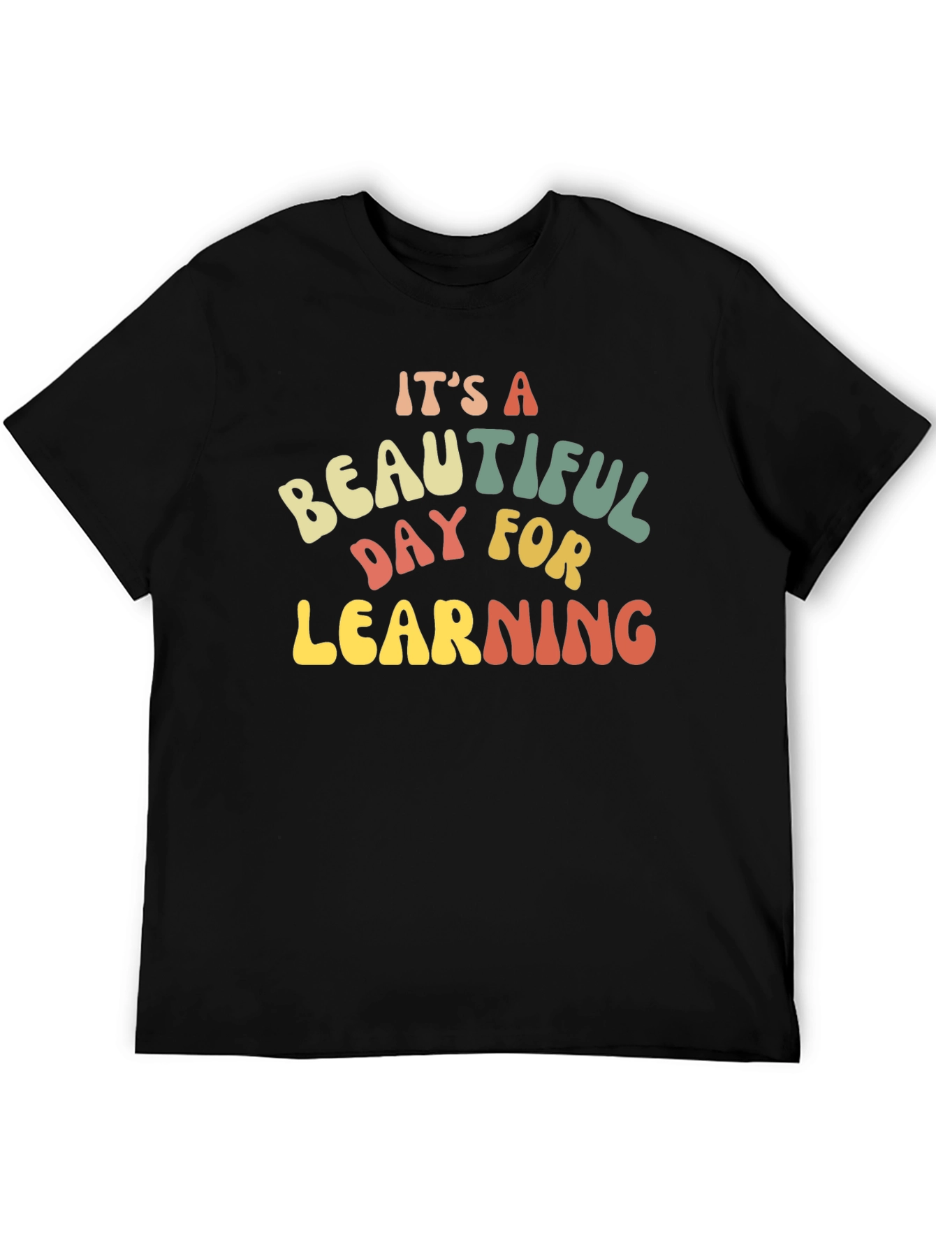 Its A Beautiful Day For Learning T-Shirt