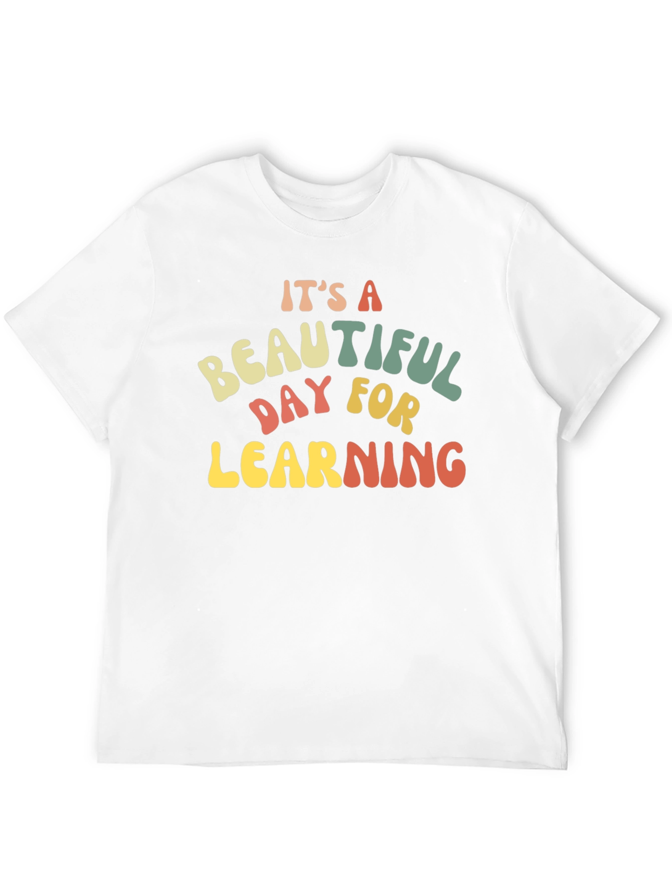 Its A Beautiful Day For Learning T-Shirt