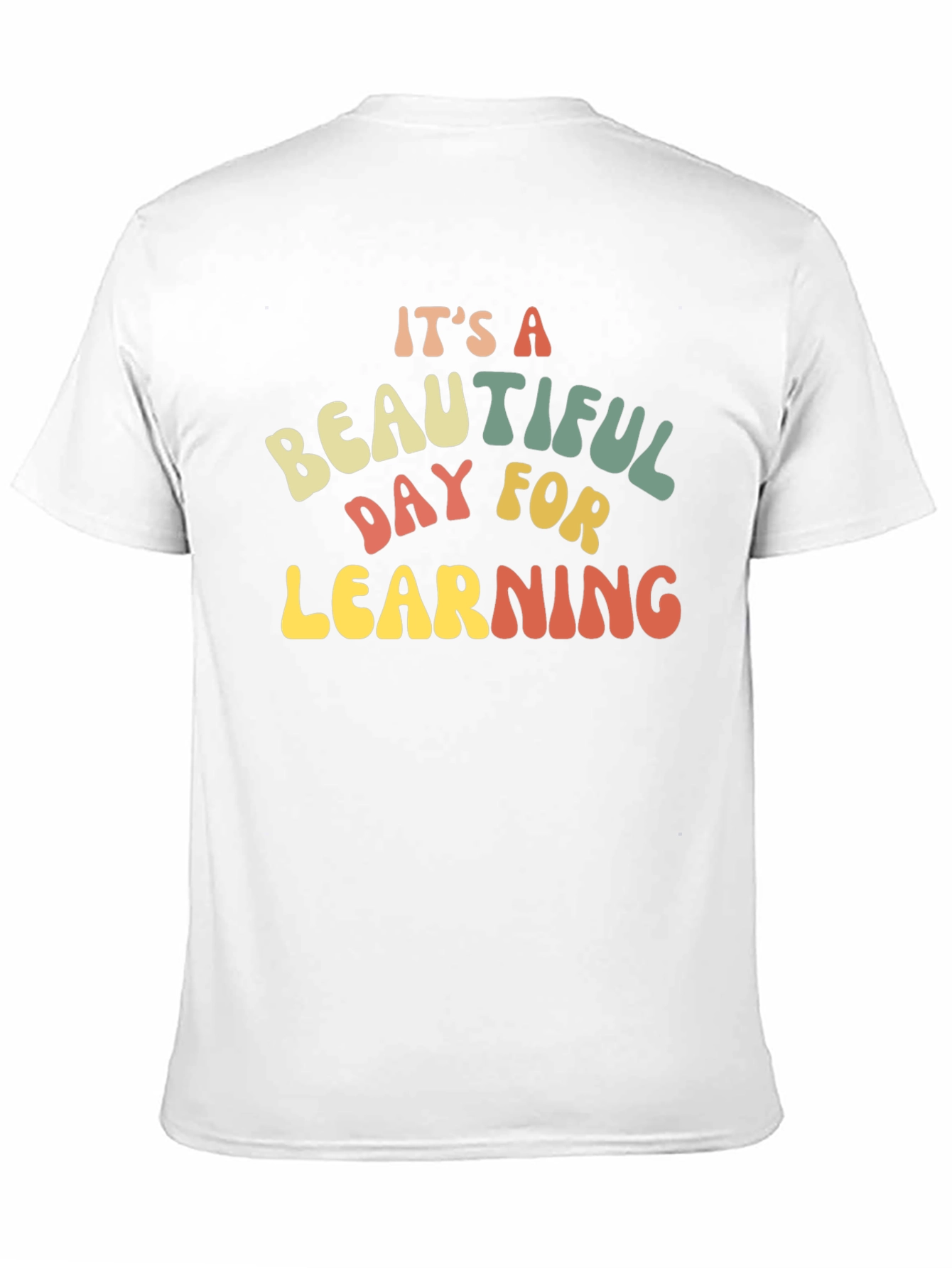 Its A Beautiful Day For Learning T-Shirt