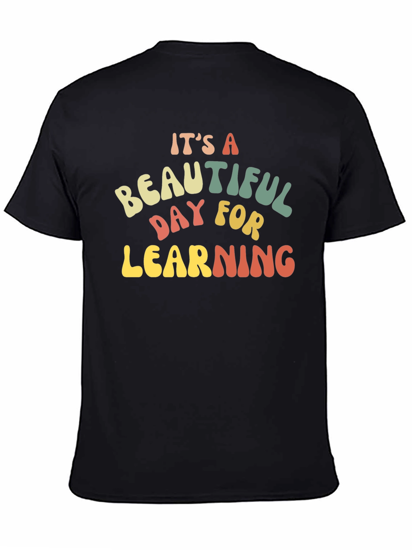 Its A Beautiful Day For Learning T-Shirt