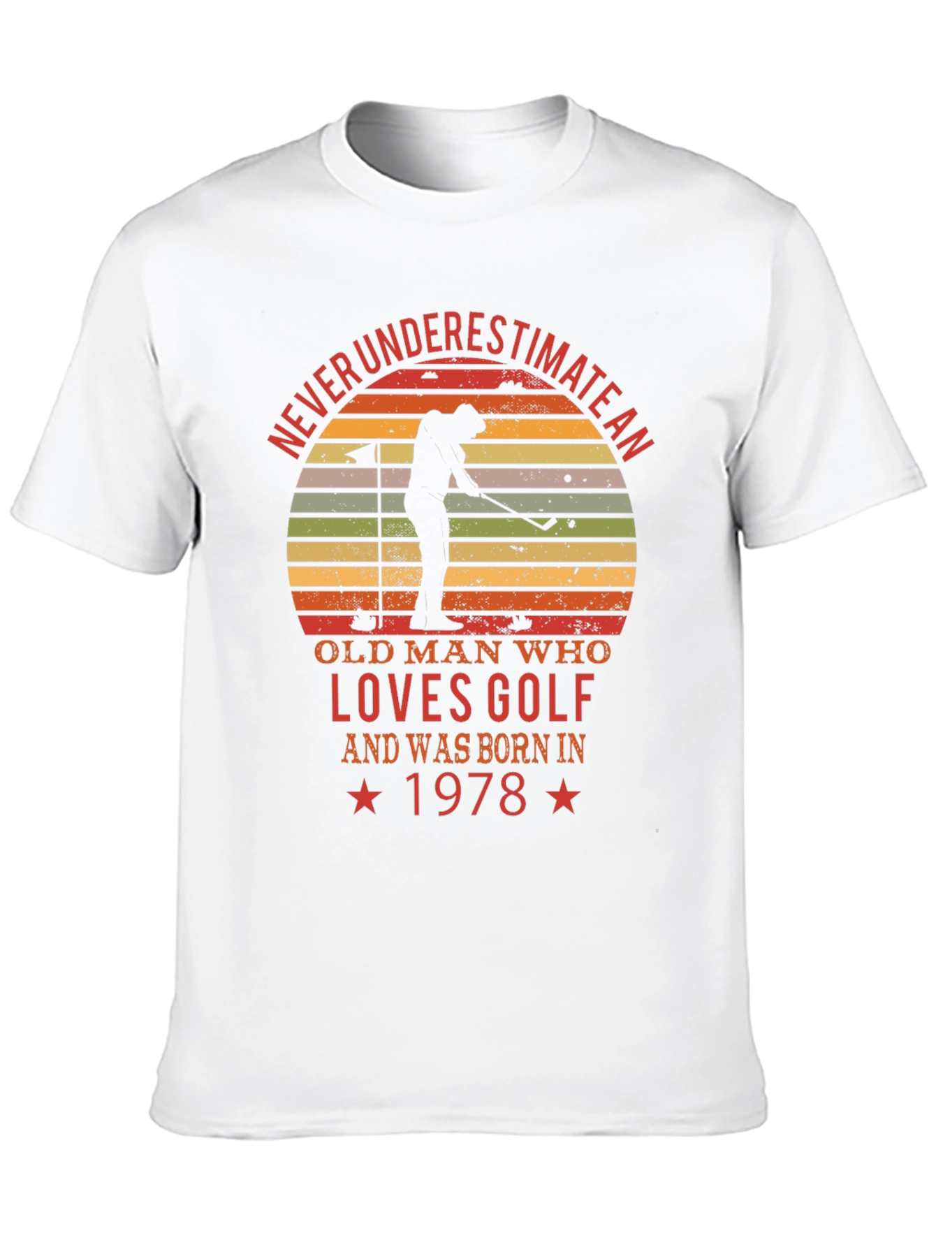 Never Underestimate Old Man Golf 1978 T-Shirt