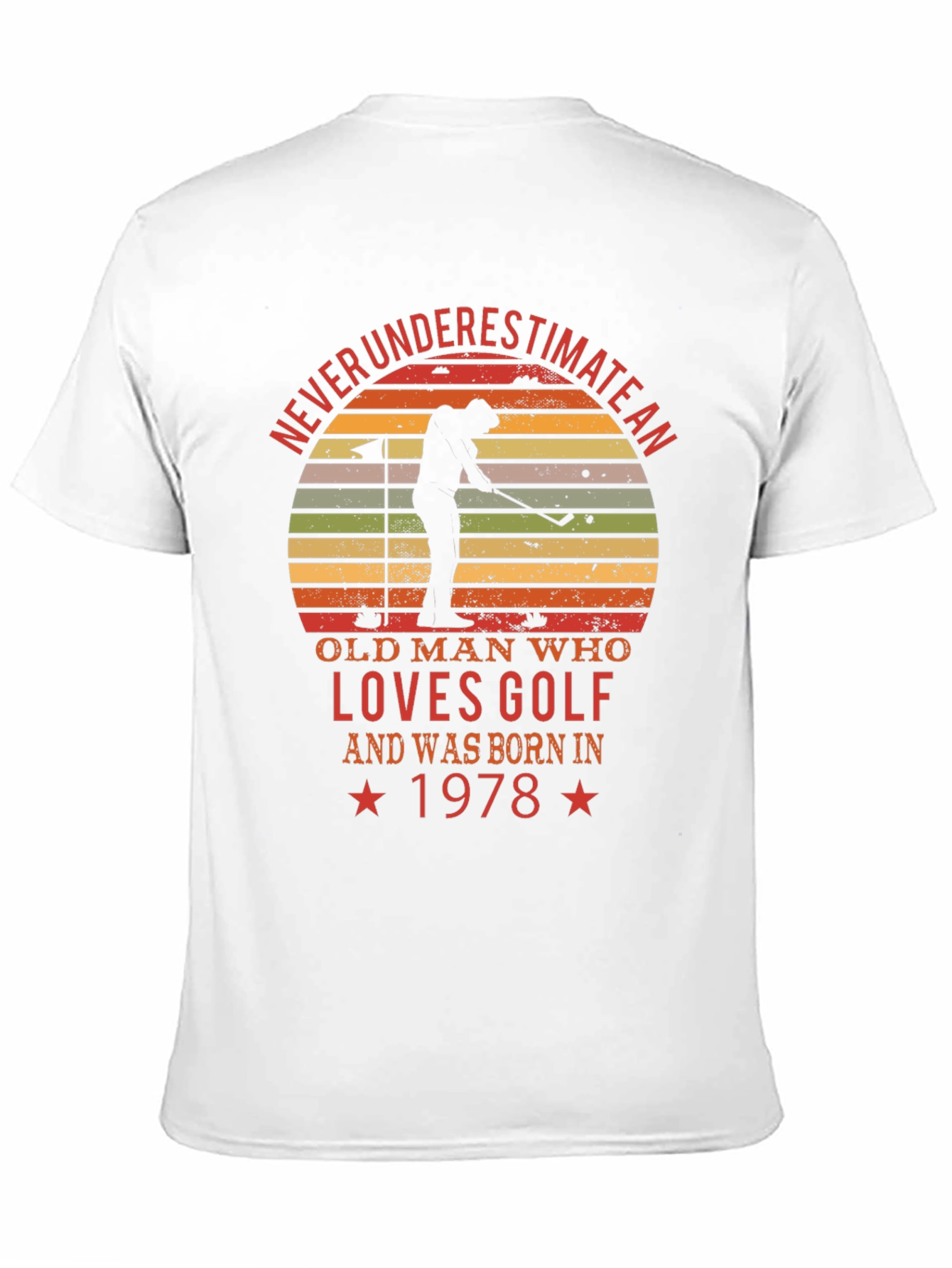 Never Underestimate Old Man Golf 1978 T-Shirt