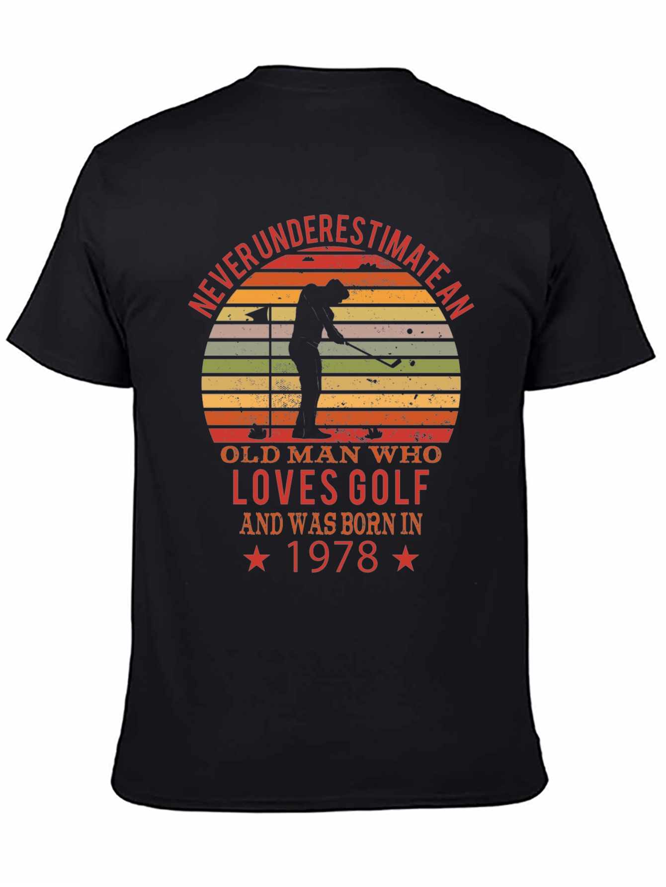 Never Underestimate Old Man Golf 1978 T-Shirt