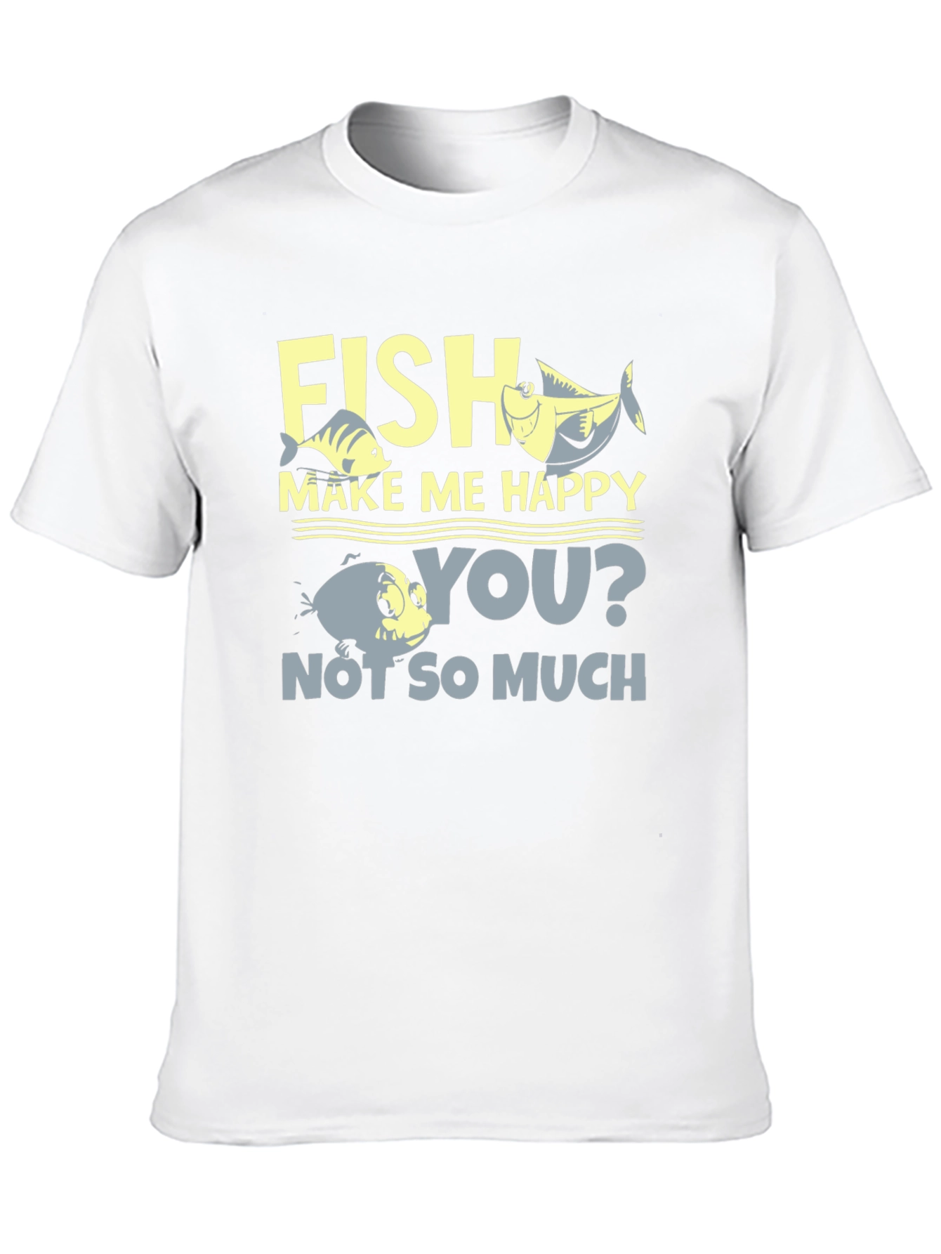 Fish Make Me Happy T-Shirt