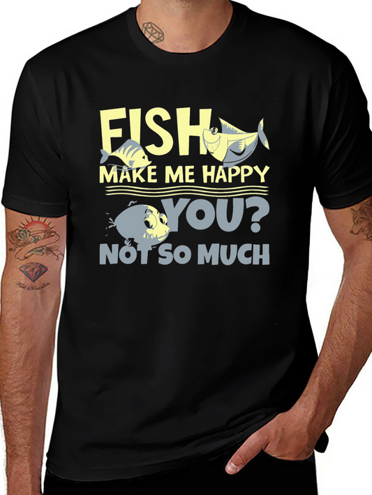 Fish Make Me Happy T-Shirt