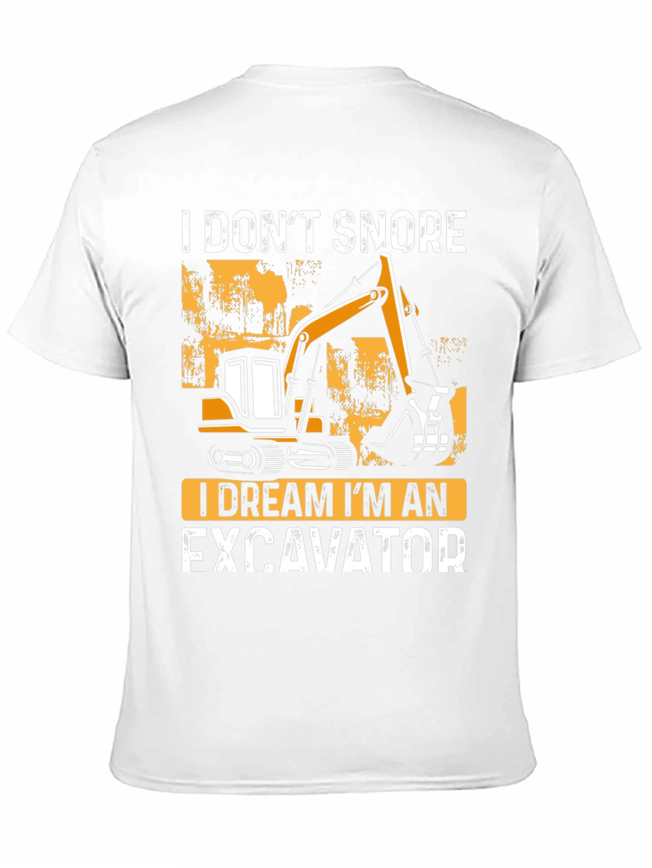 I Dream Im An Excavator Graphic Tee