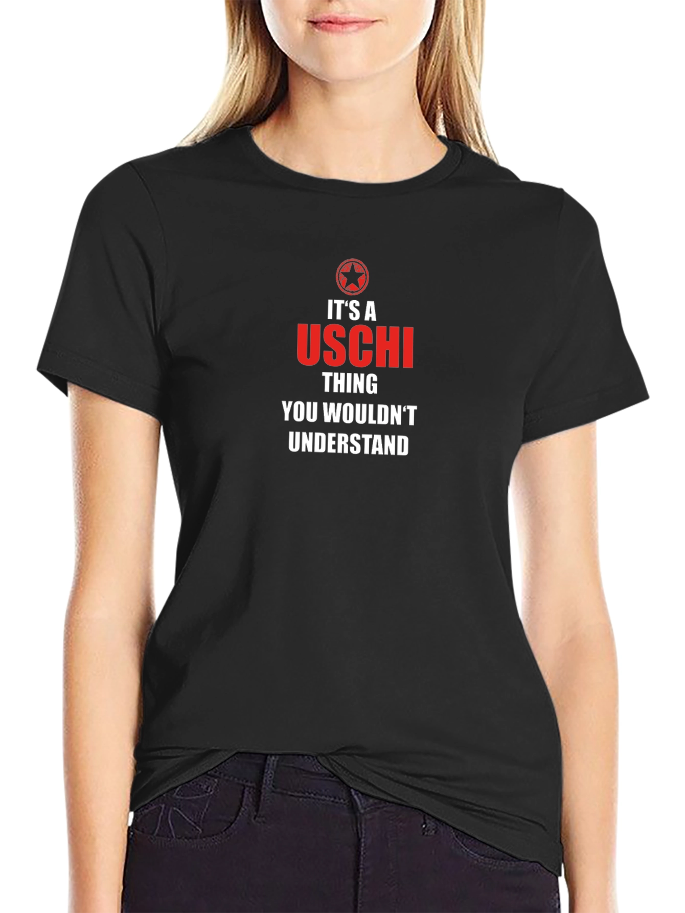 Uschi Thing T-Shirt - You Wouldnt Understand