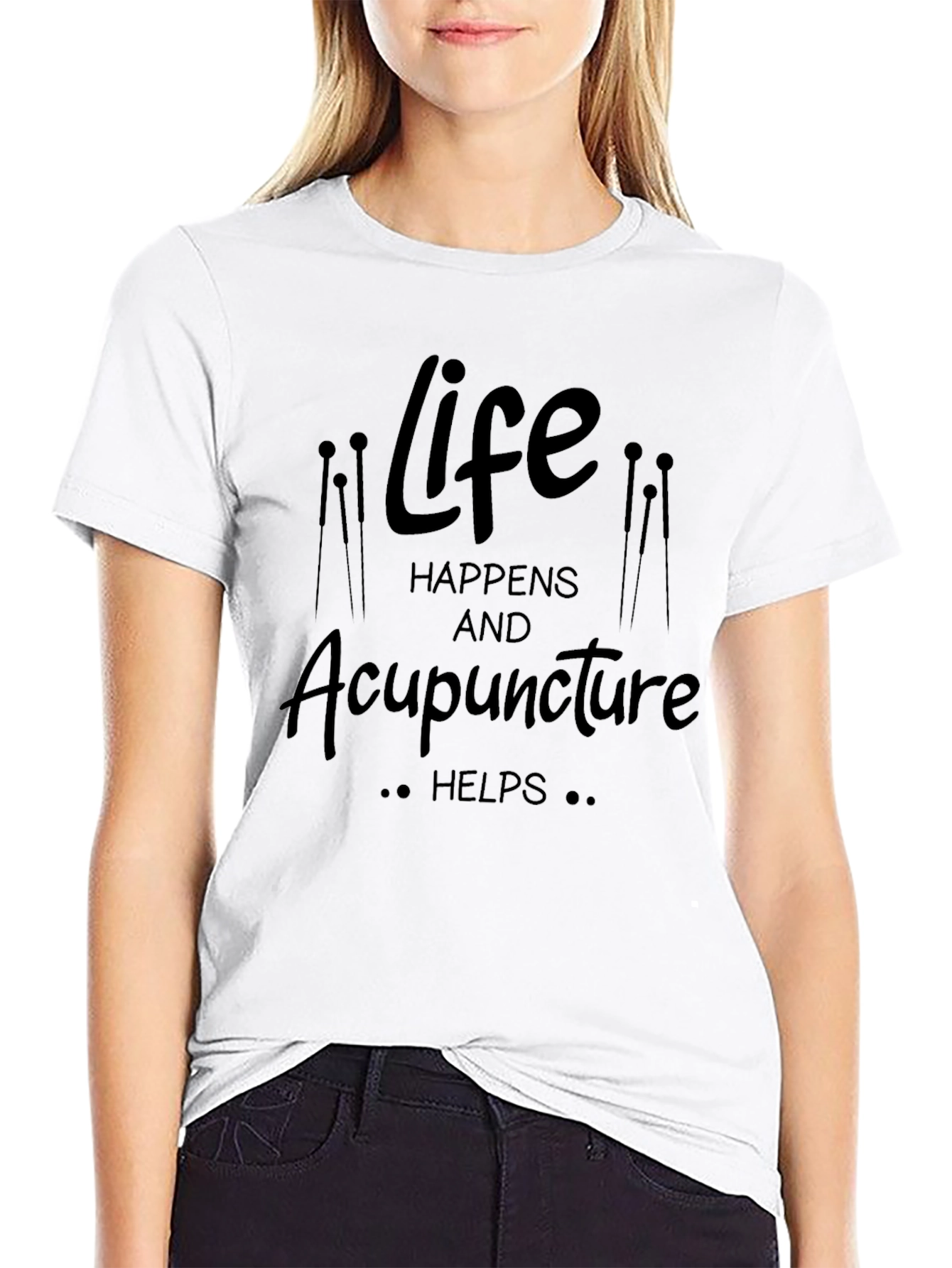 Life Happens Acupuncture Helps Black T-Shirt