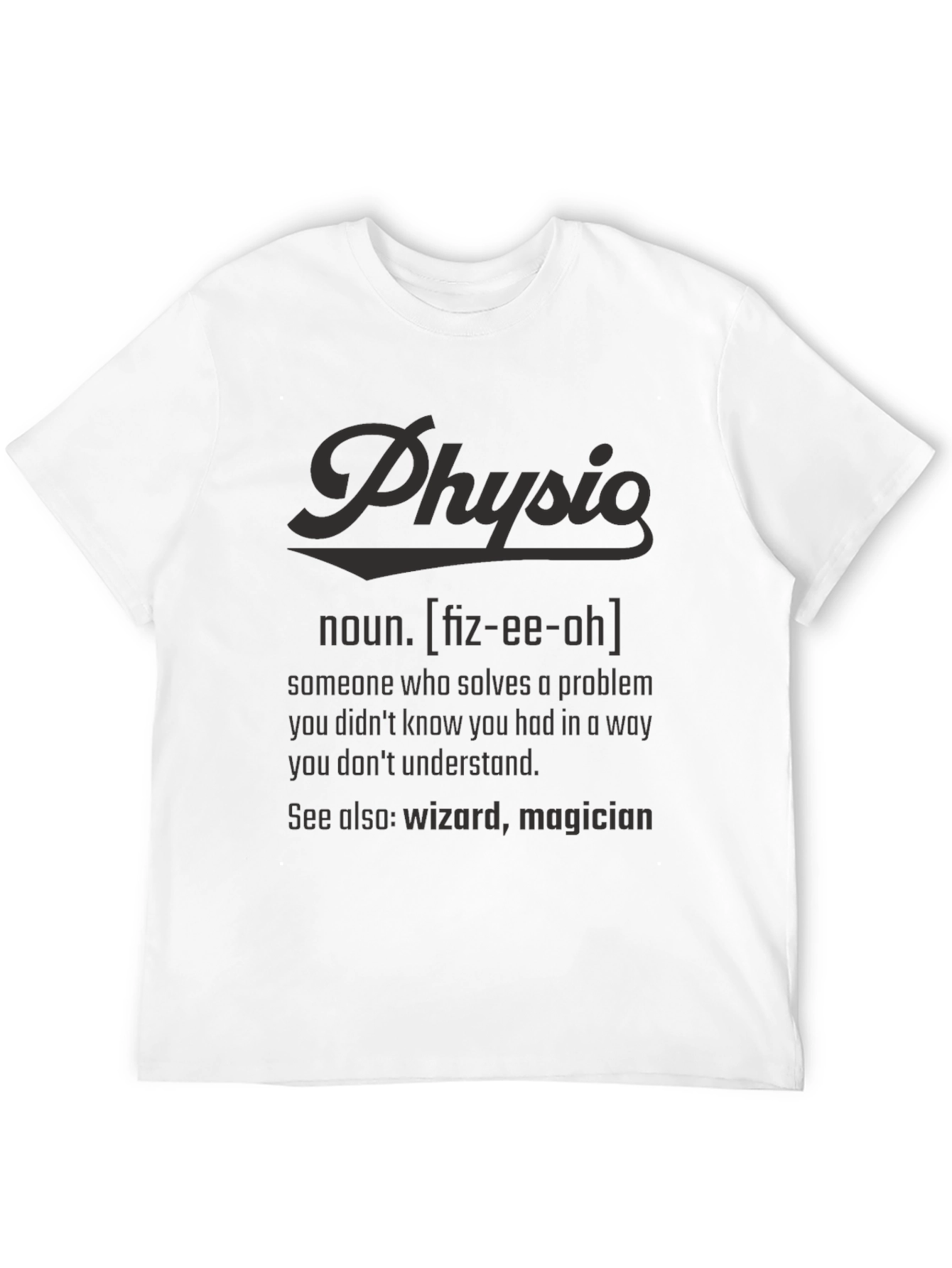 Physio Definition T-Shirt - Funny Therapy Gift
