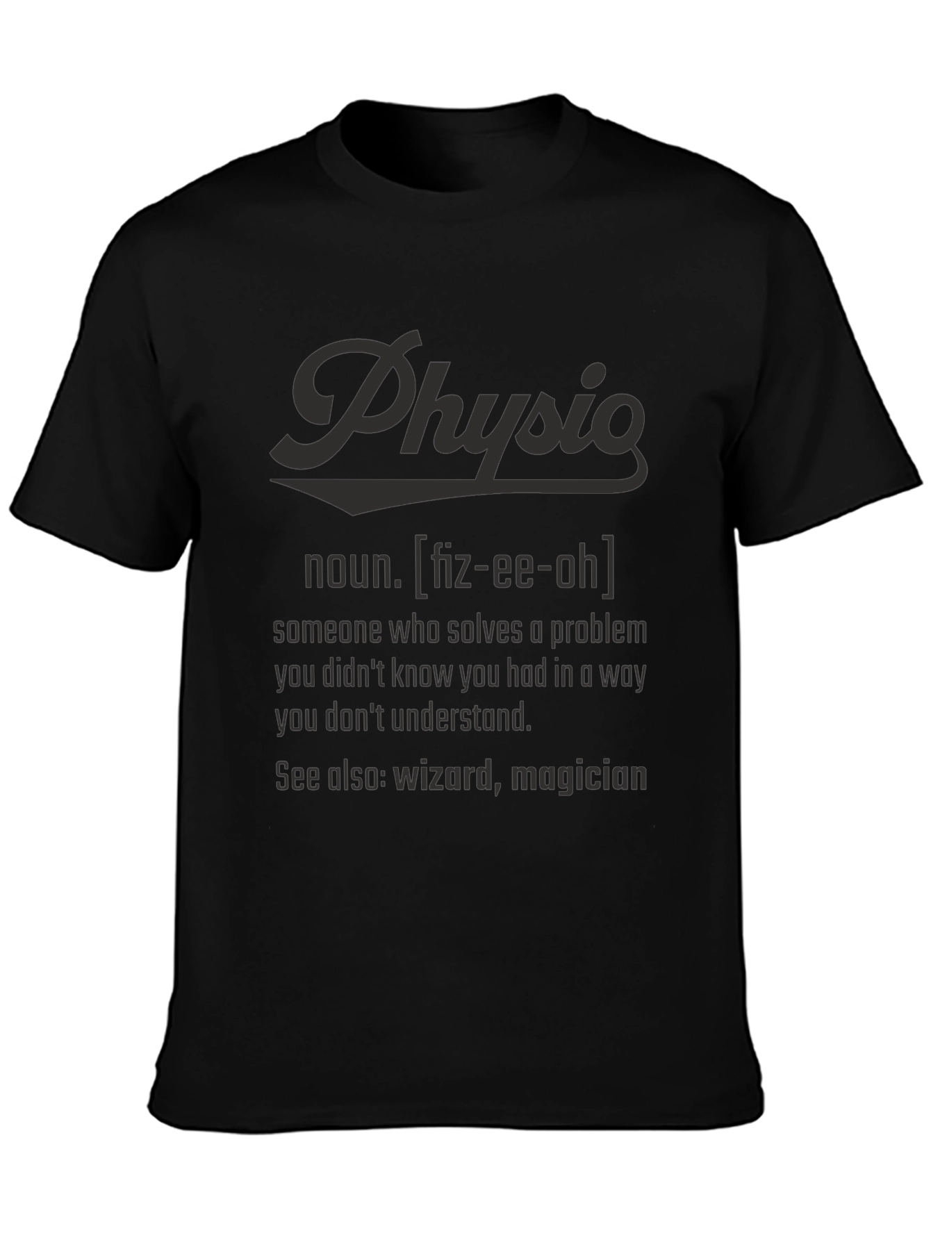 Physio Definition T-Shirt - Funny Therapy Gift