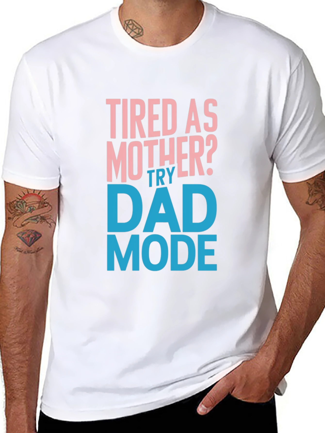 Tired as Mother? Try Dad Mode Funny Graphic Tee