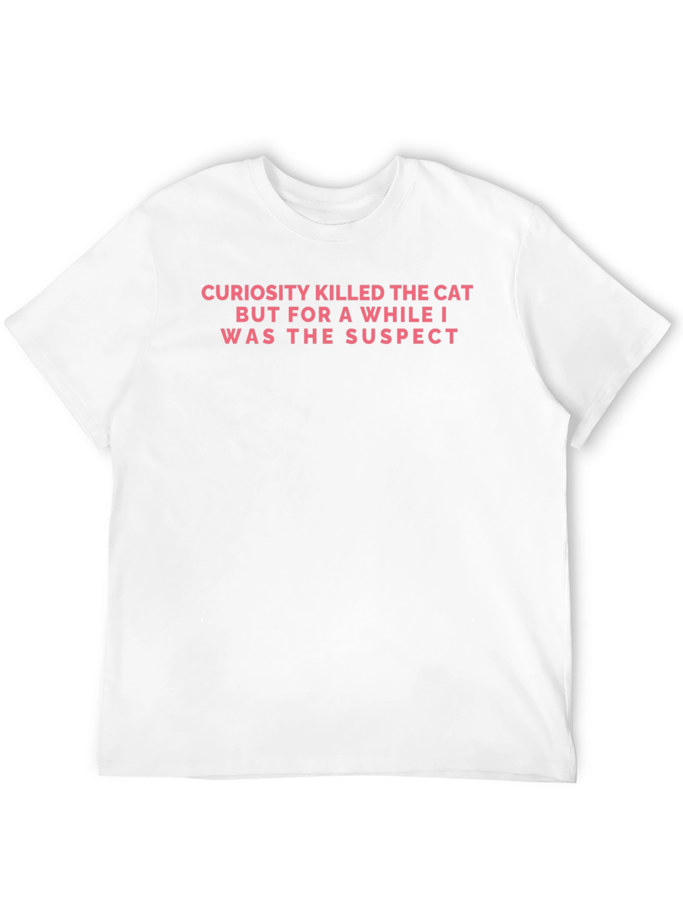 Curiosity Killed The Cat Funny Graphic T-Shirt