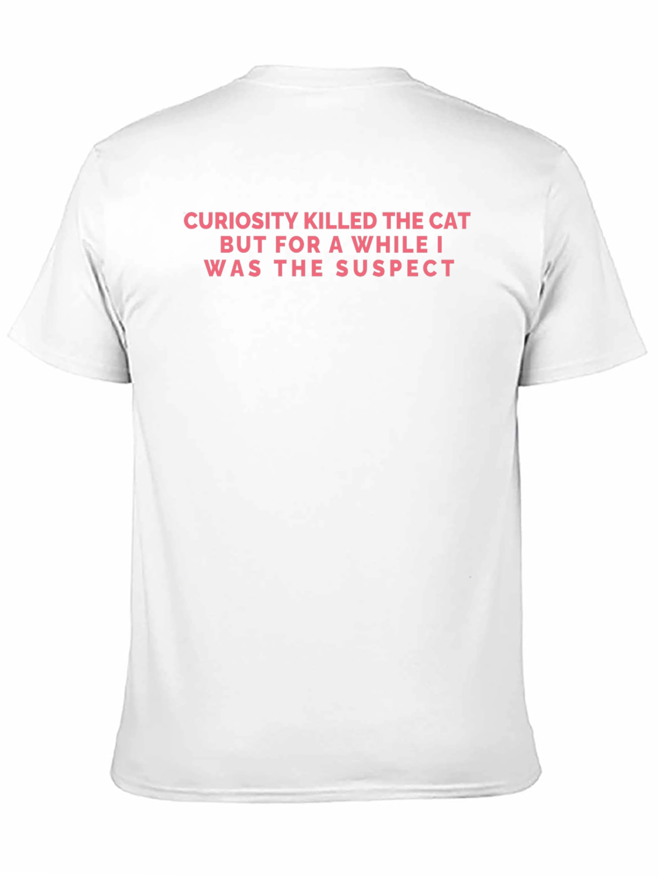 Curiosity Killed The Cat Funny Graphic T-Shirt