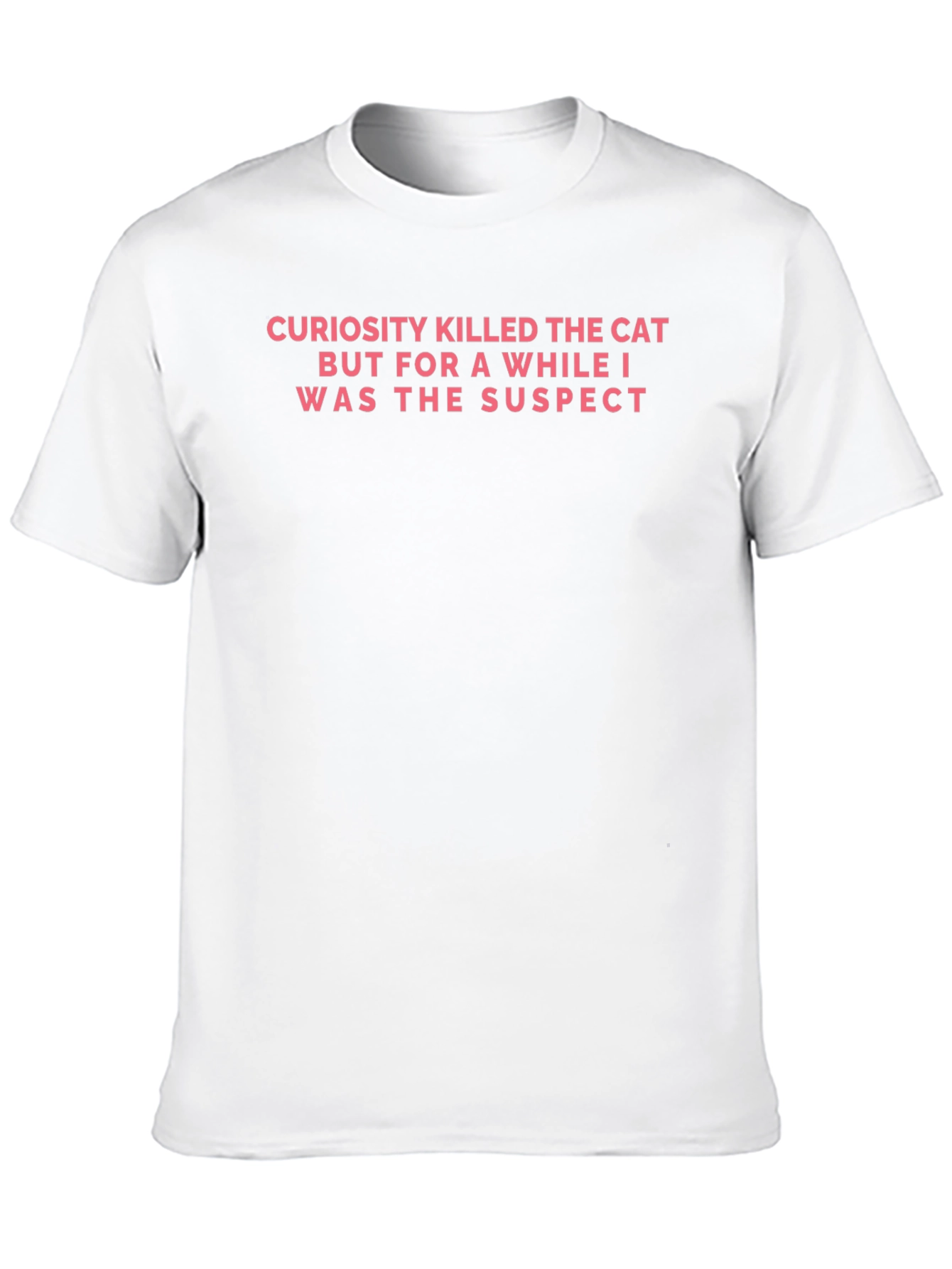 Curiosity Killed The Cat Funny Graphic T-Shirt