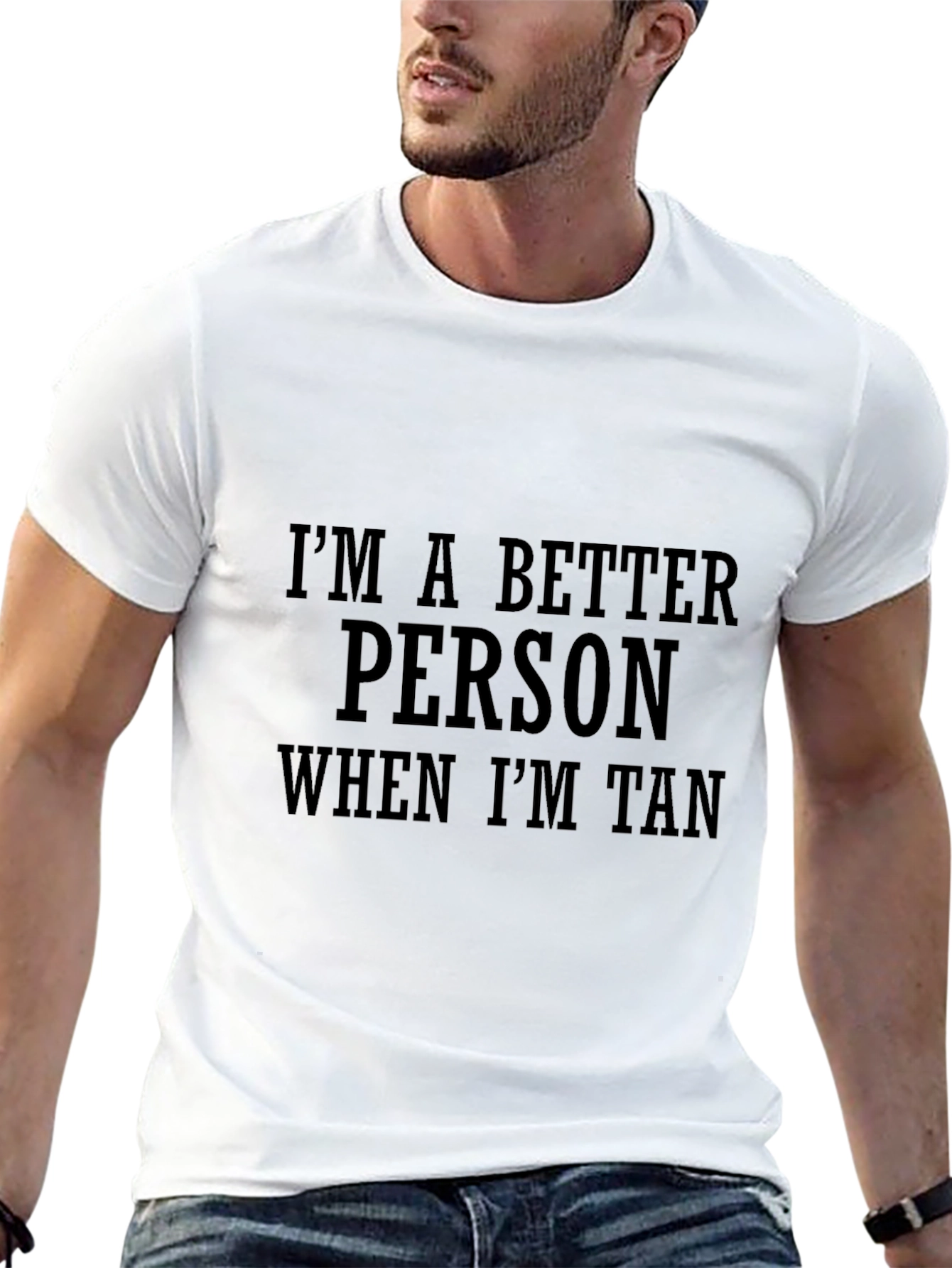 Im a Better Person When Im Tan Graphic Tee