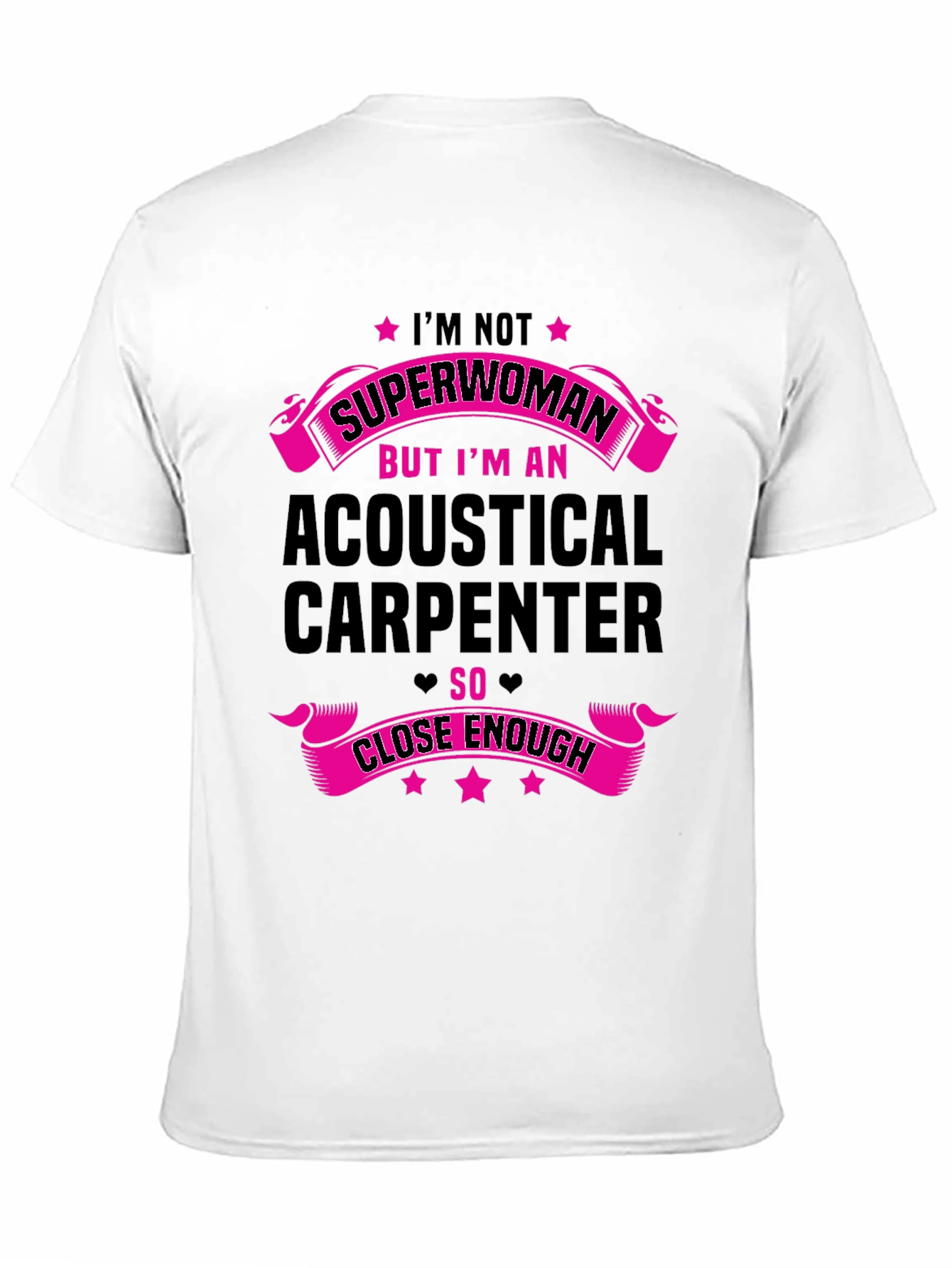 Acoustical Carpenter T-Shirt - Superwoman Funny Tee