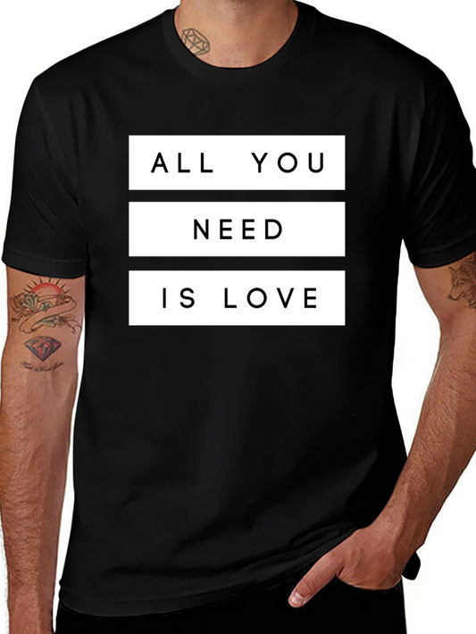 All You Need is Love T-Shirt