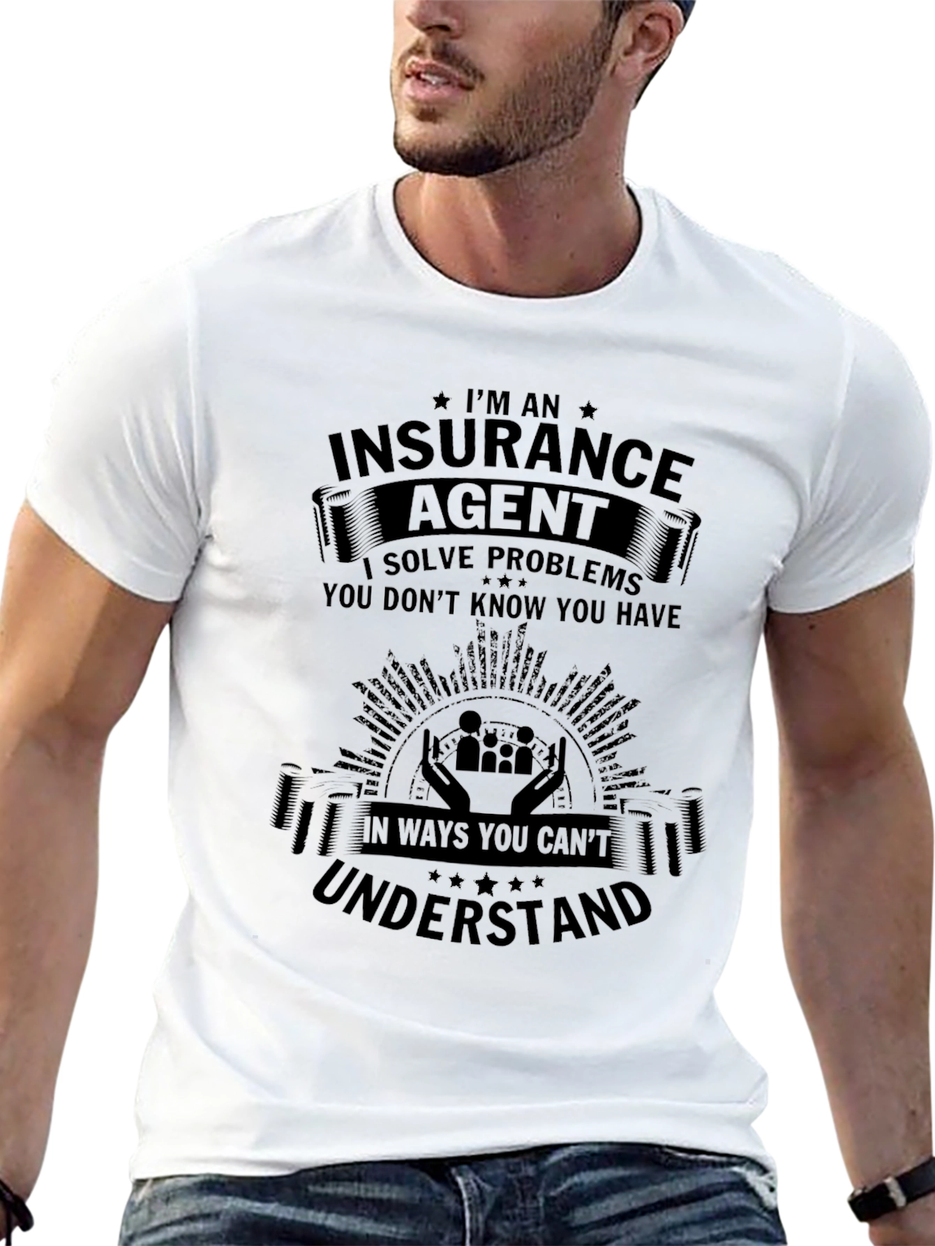 Insurance Agent T-Shirt - Solve Problems You Didnt Know