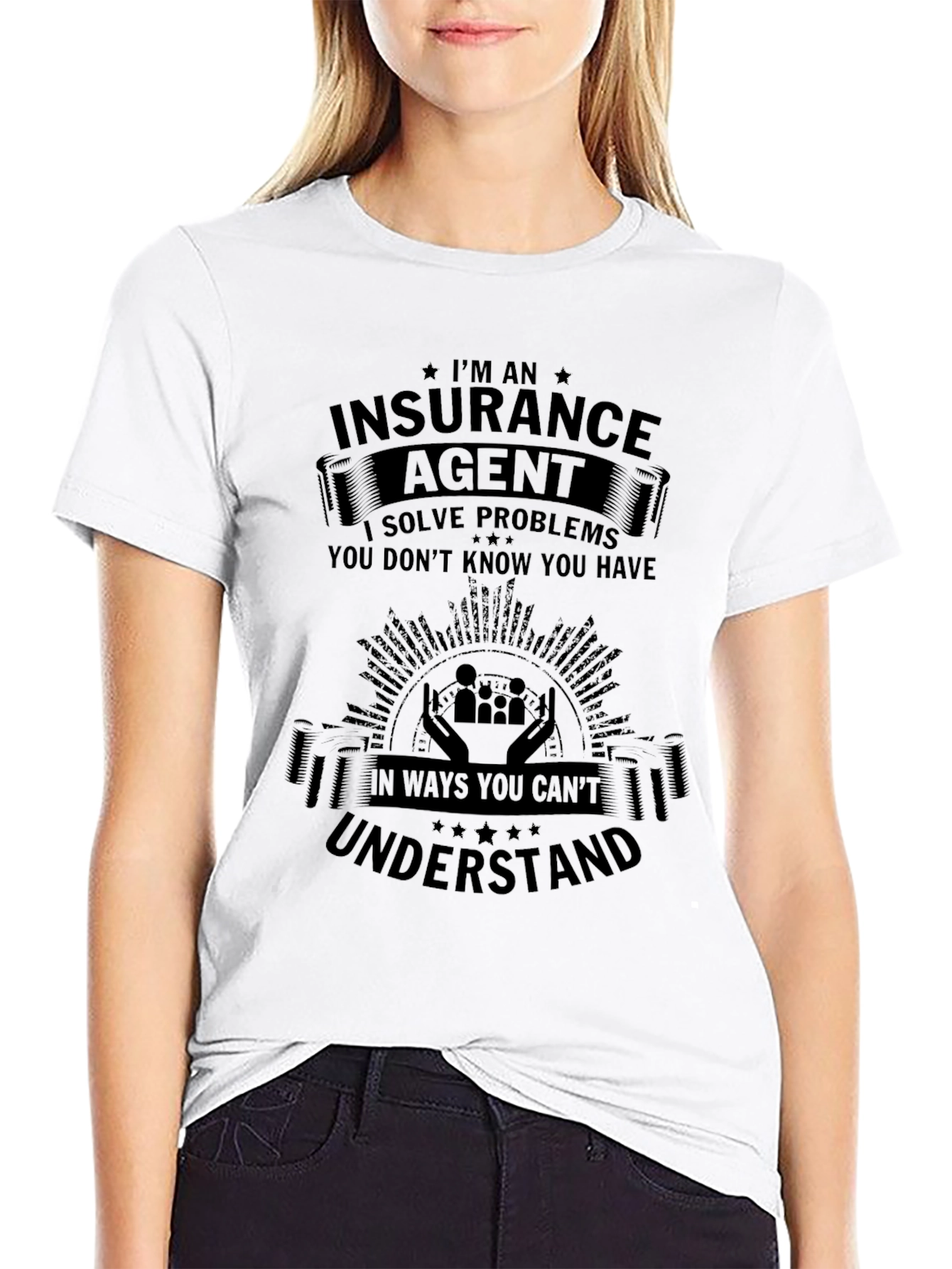 Insurance Agent T-Shirt - Solve Problems You Didnt Know