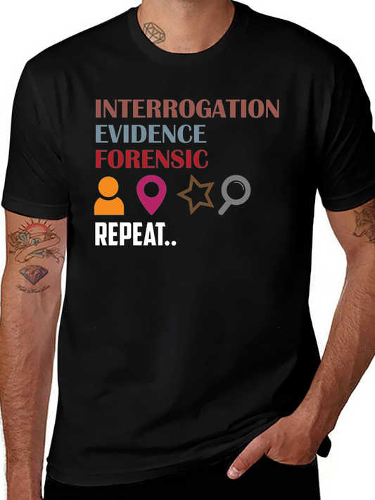 Forensic Investigation T-Shirt: Evidence Interrogation Repeat