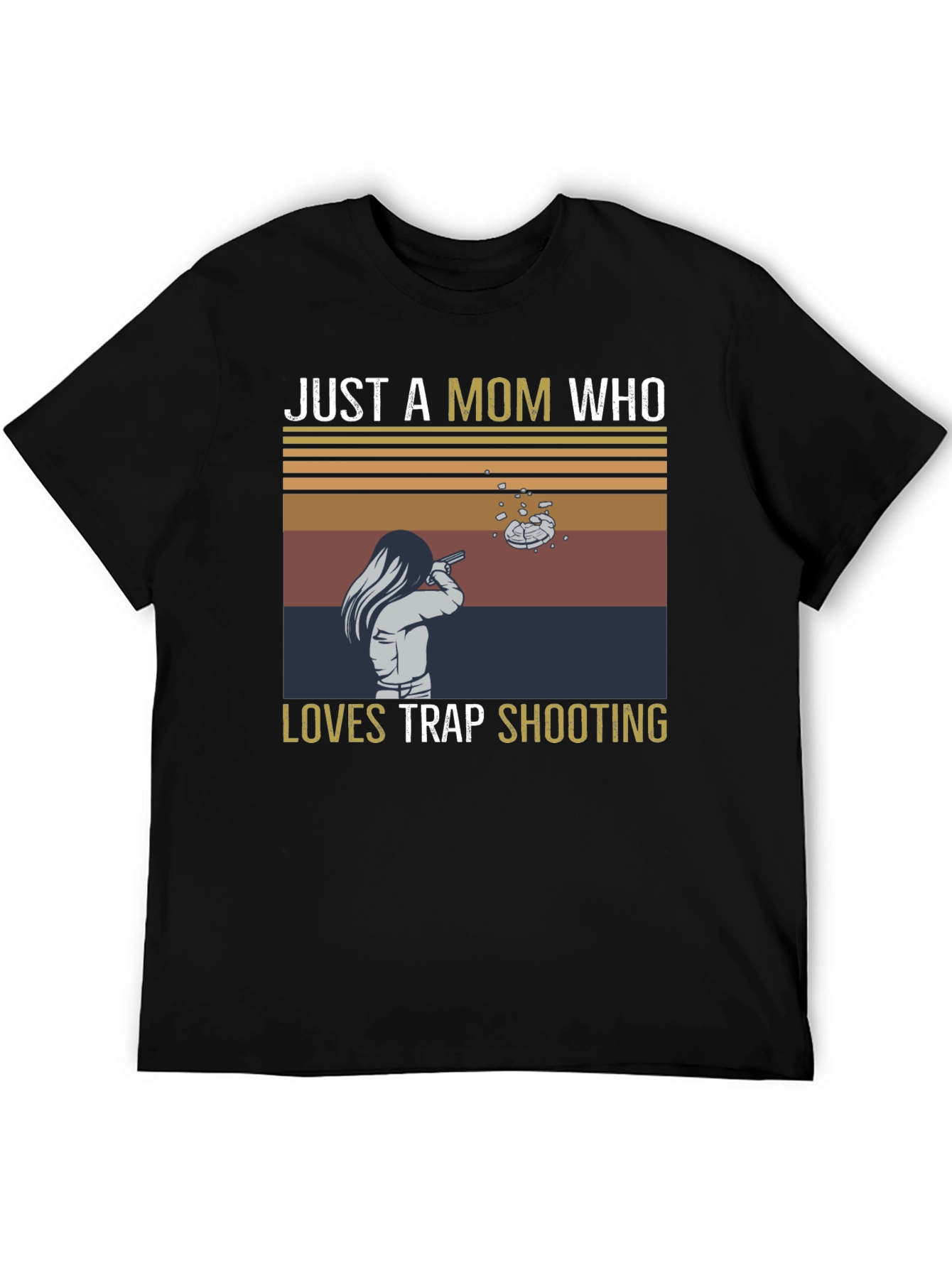 Just a Mom Who Loves Trap Shooting T-Shirt