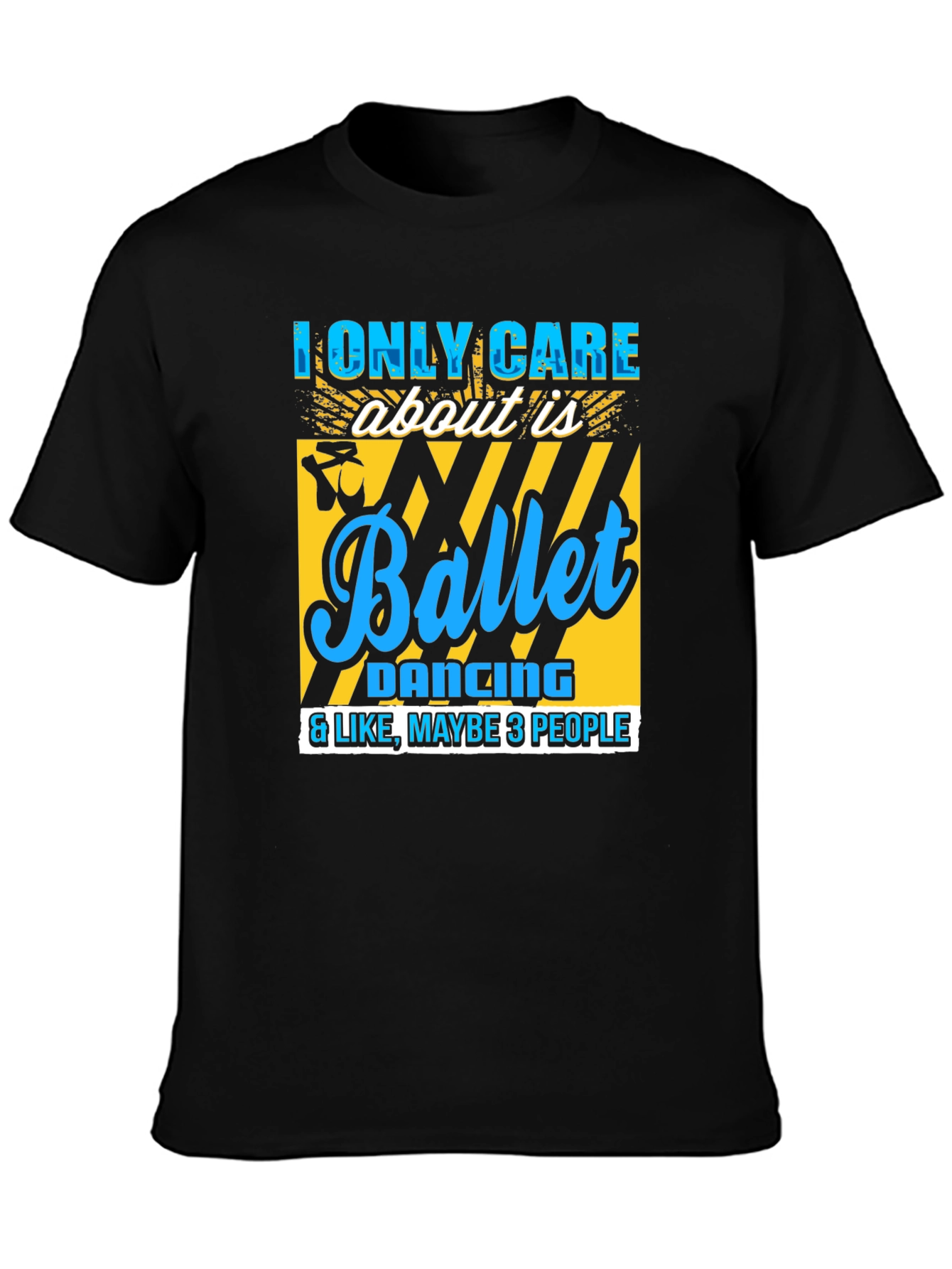 Ballet Lover Tee: I Only Care About Ballet T-Shirt