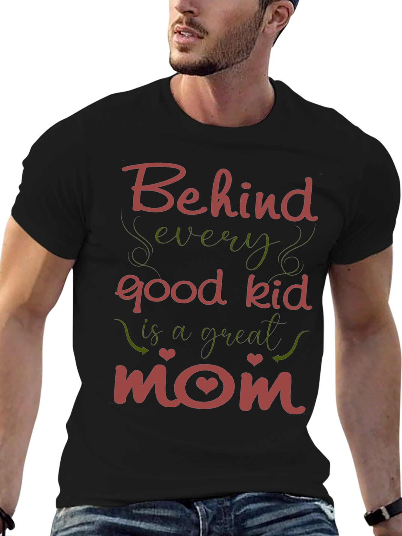 Behind Every Good Kid - Mom T-Shirt