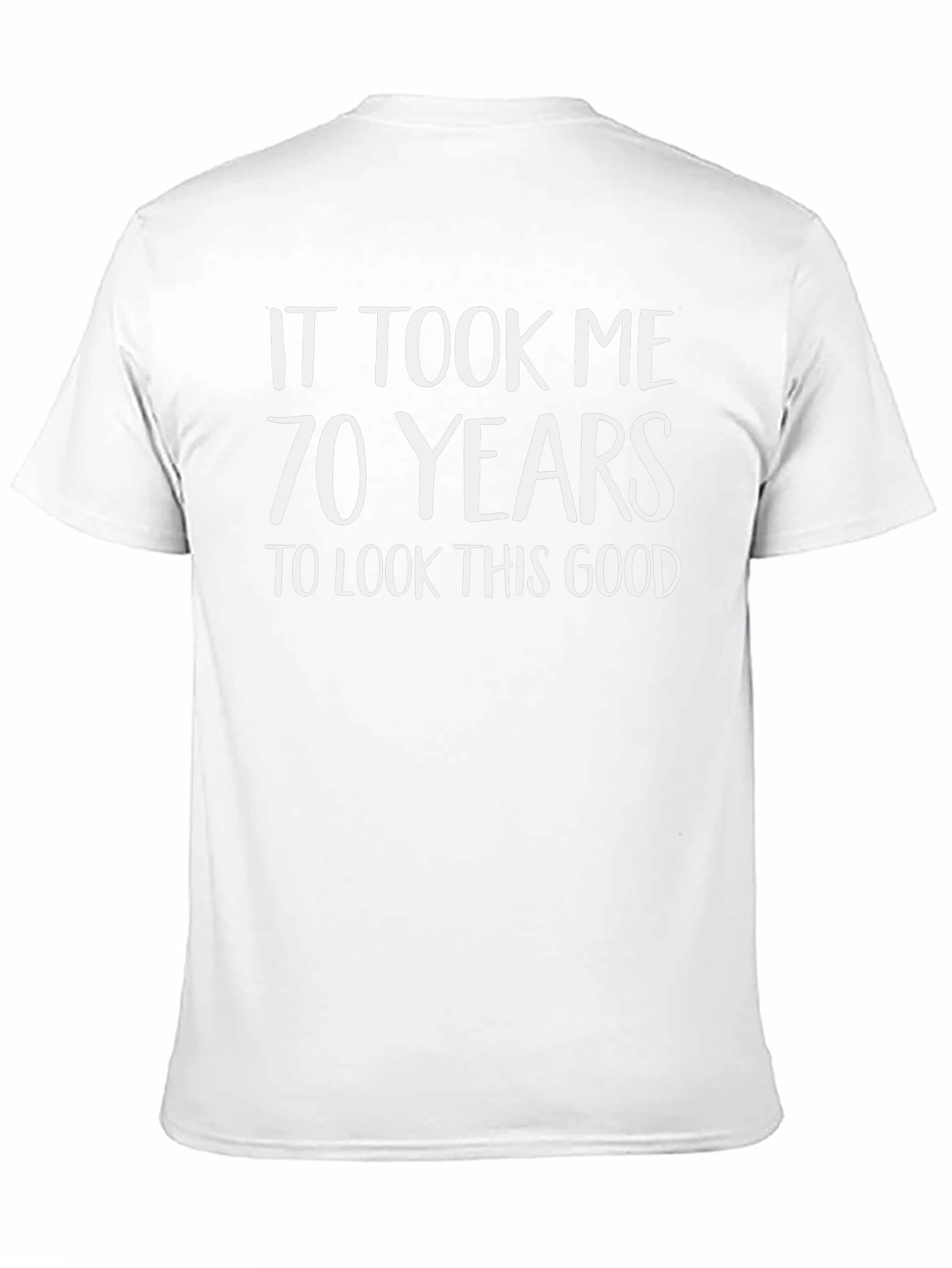 70 Years Look This Good T-Shirt