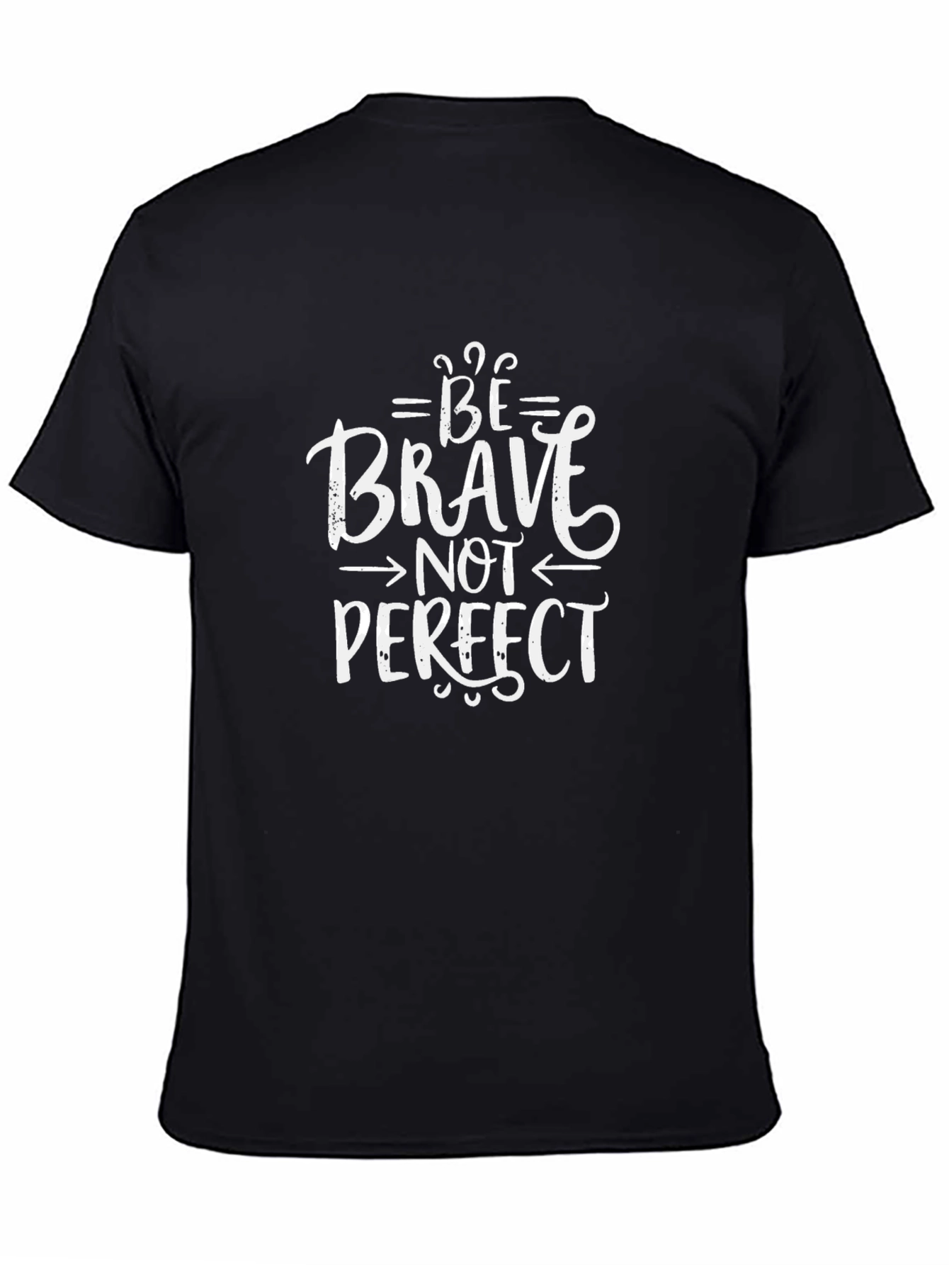 Be Brave Not Perfect Black T-Shirt