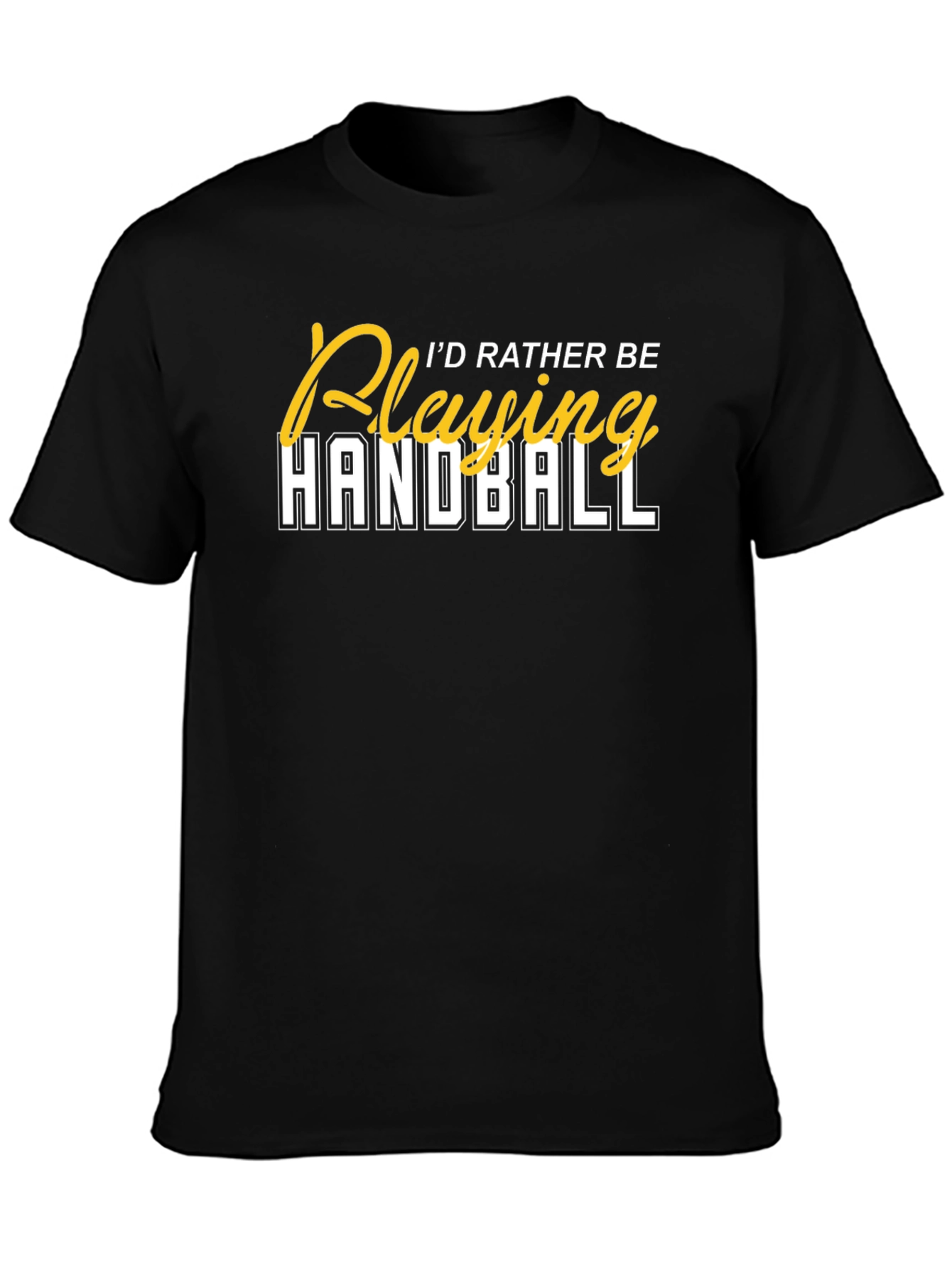 Id Rather Be Playing Handball T-Shirt