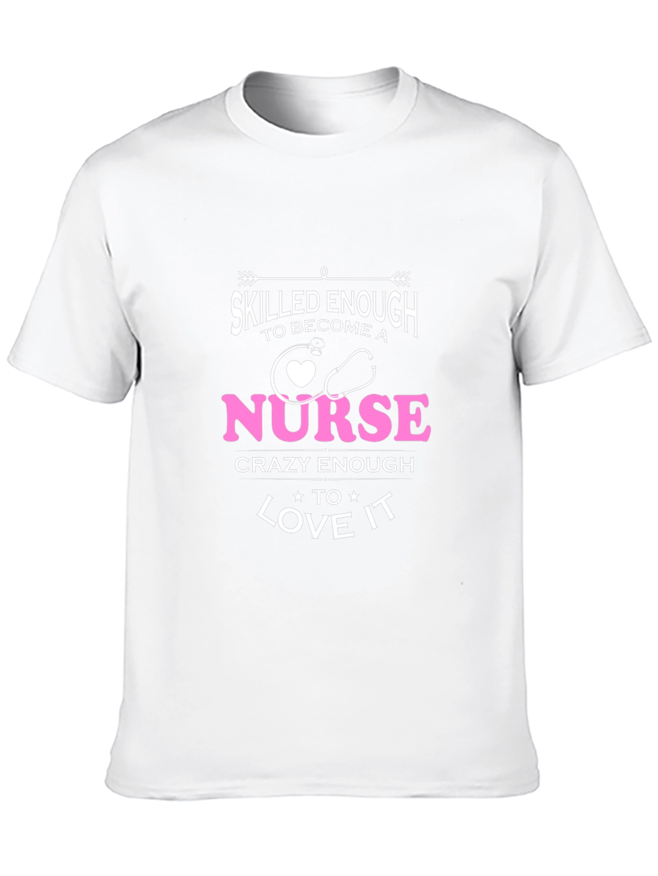 Skilled Enough Nurse T-Shirt