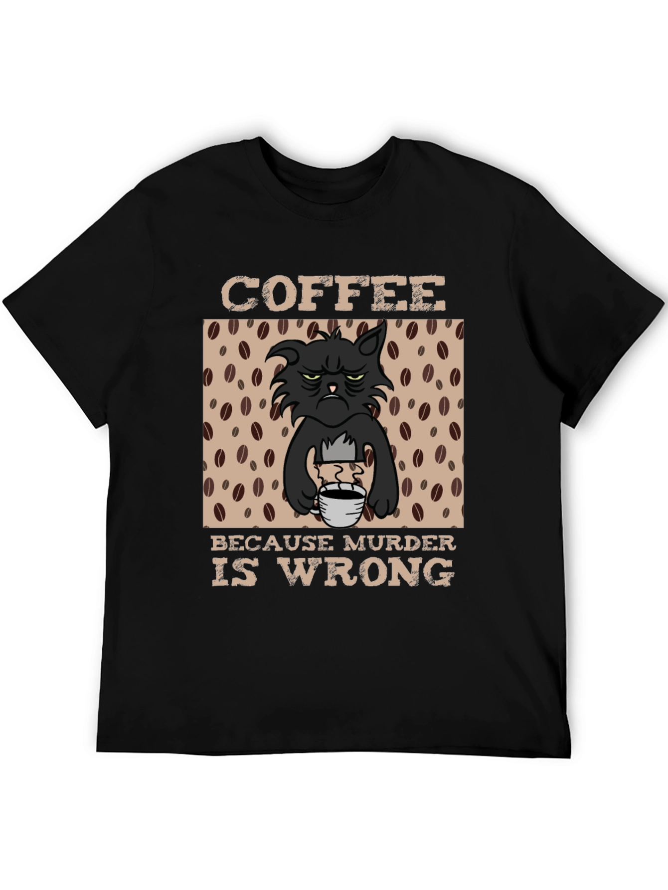 Coffee Because Murder Is Wrong Graphic T-Shirt