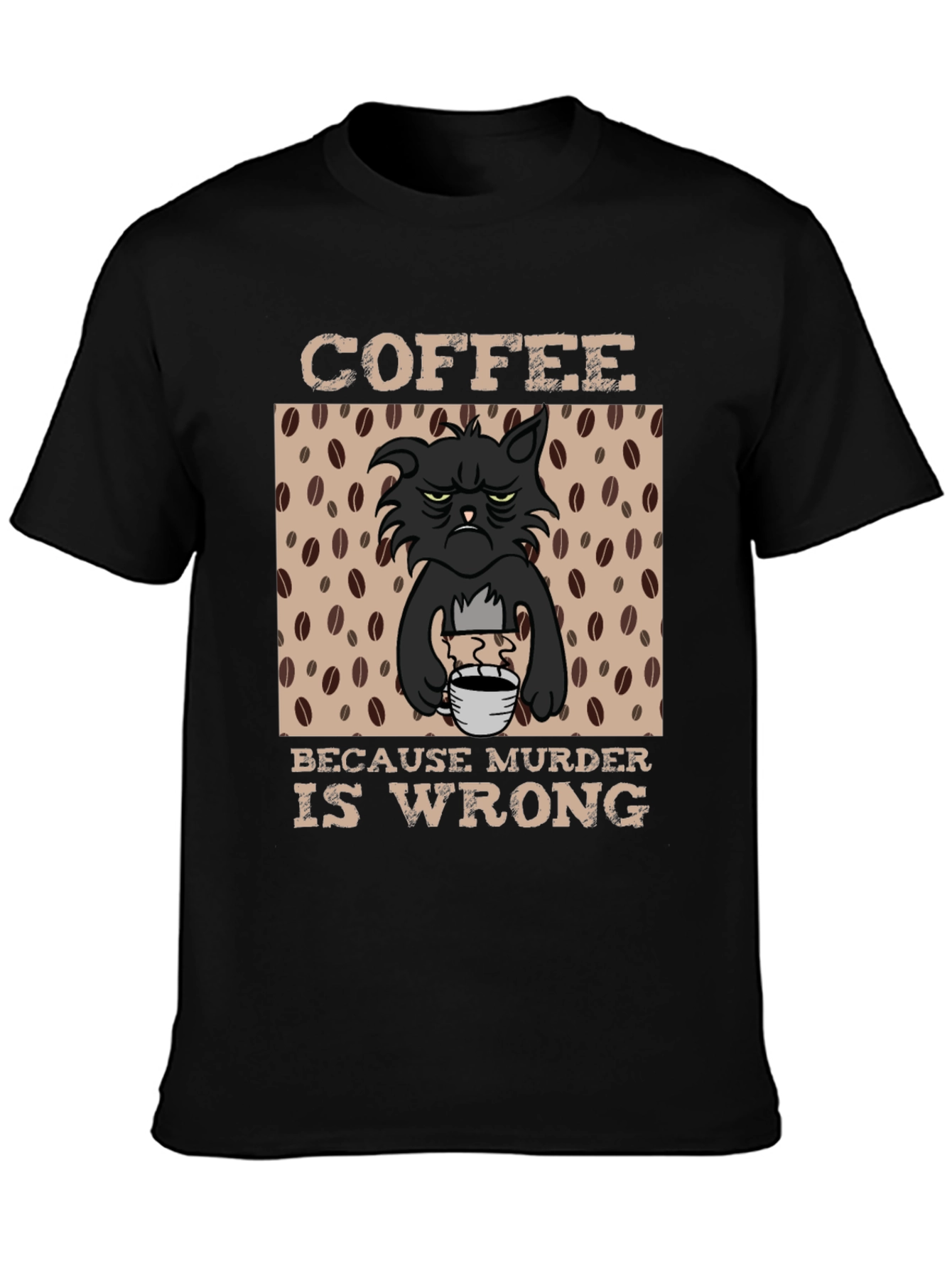 Coffee Because Murder Is Wrong Graphic T-Shirt