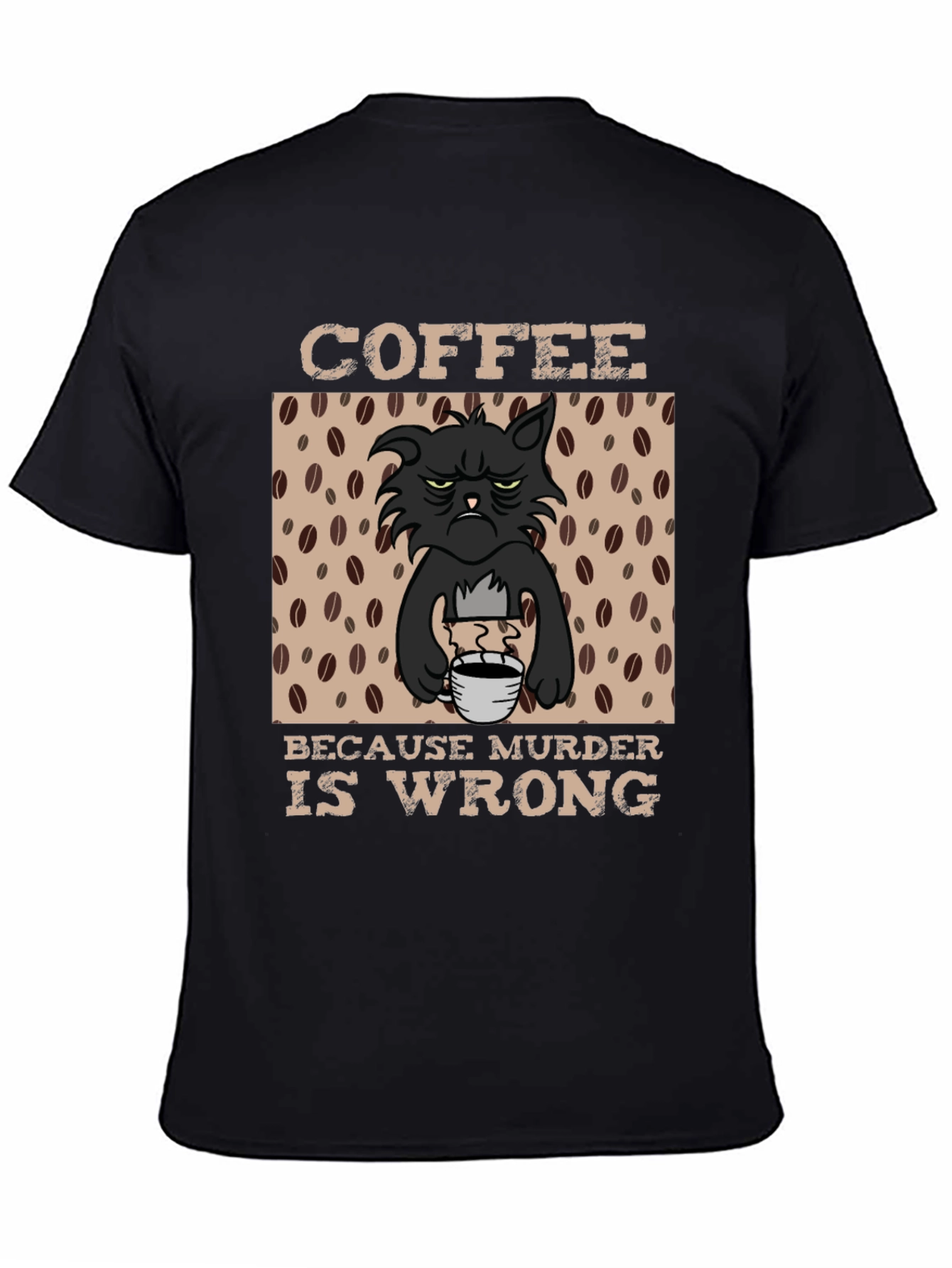 Coffee Because Murder Is Wrong Graphic T-Shirt