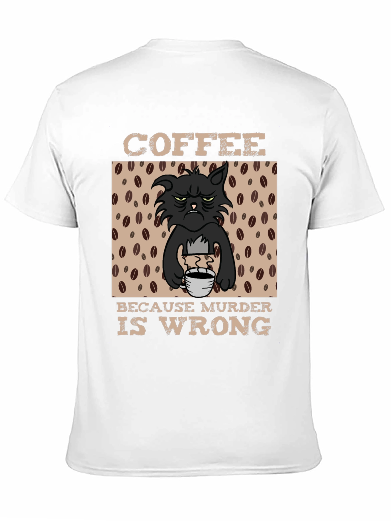 Coffee Because Murder Is Wrong Graphic T-Shirt