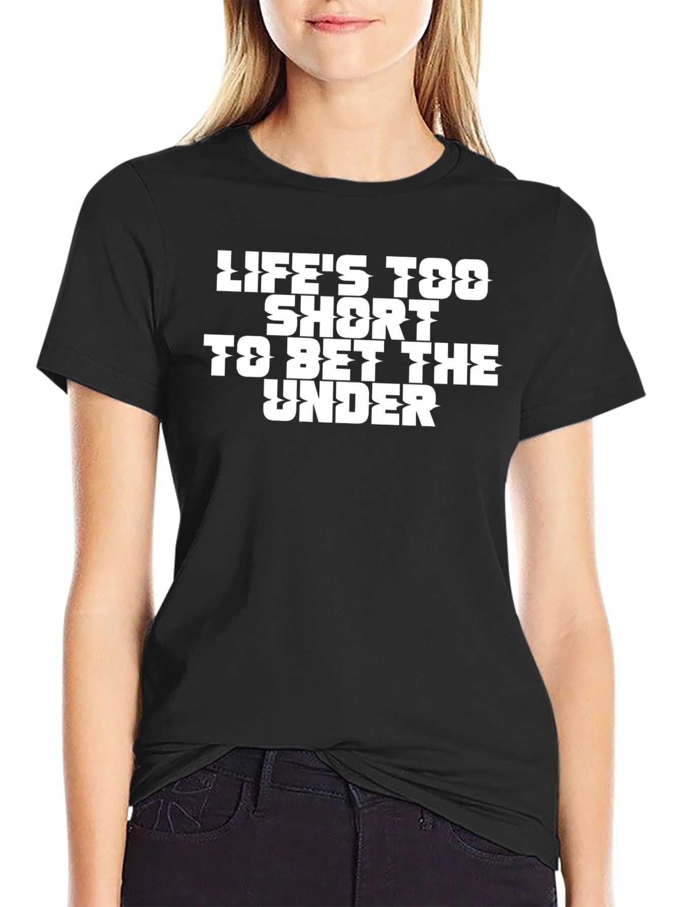 Lifes Too Short T-Shirt