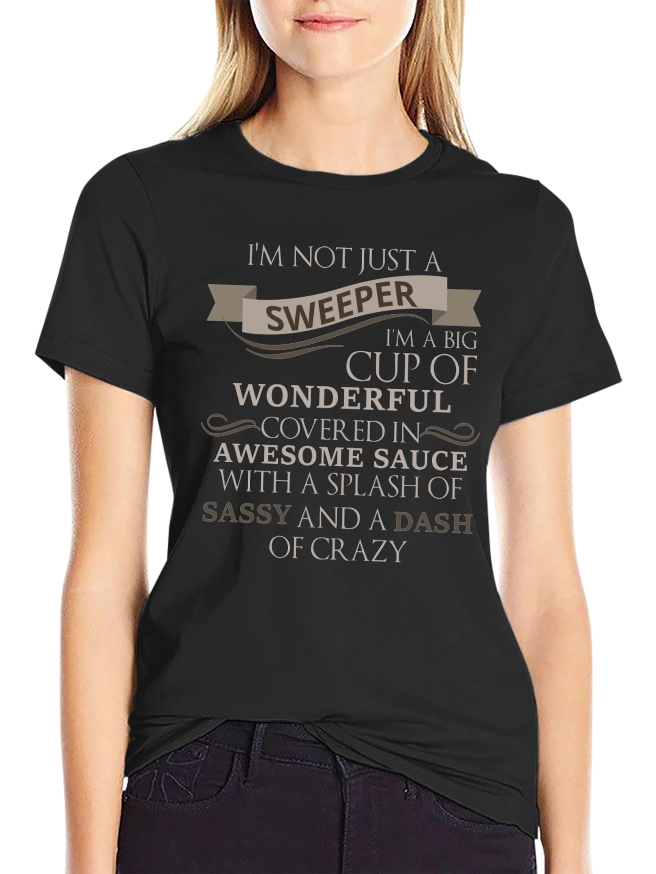 Sweeper Sassy Crazy T-Shirt