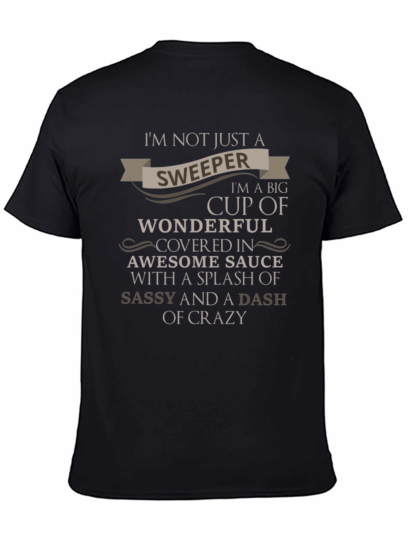 Sweeper Sassy Crazy T-Shirt
