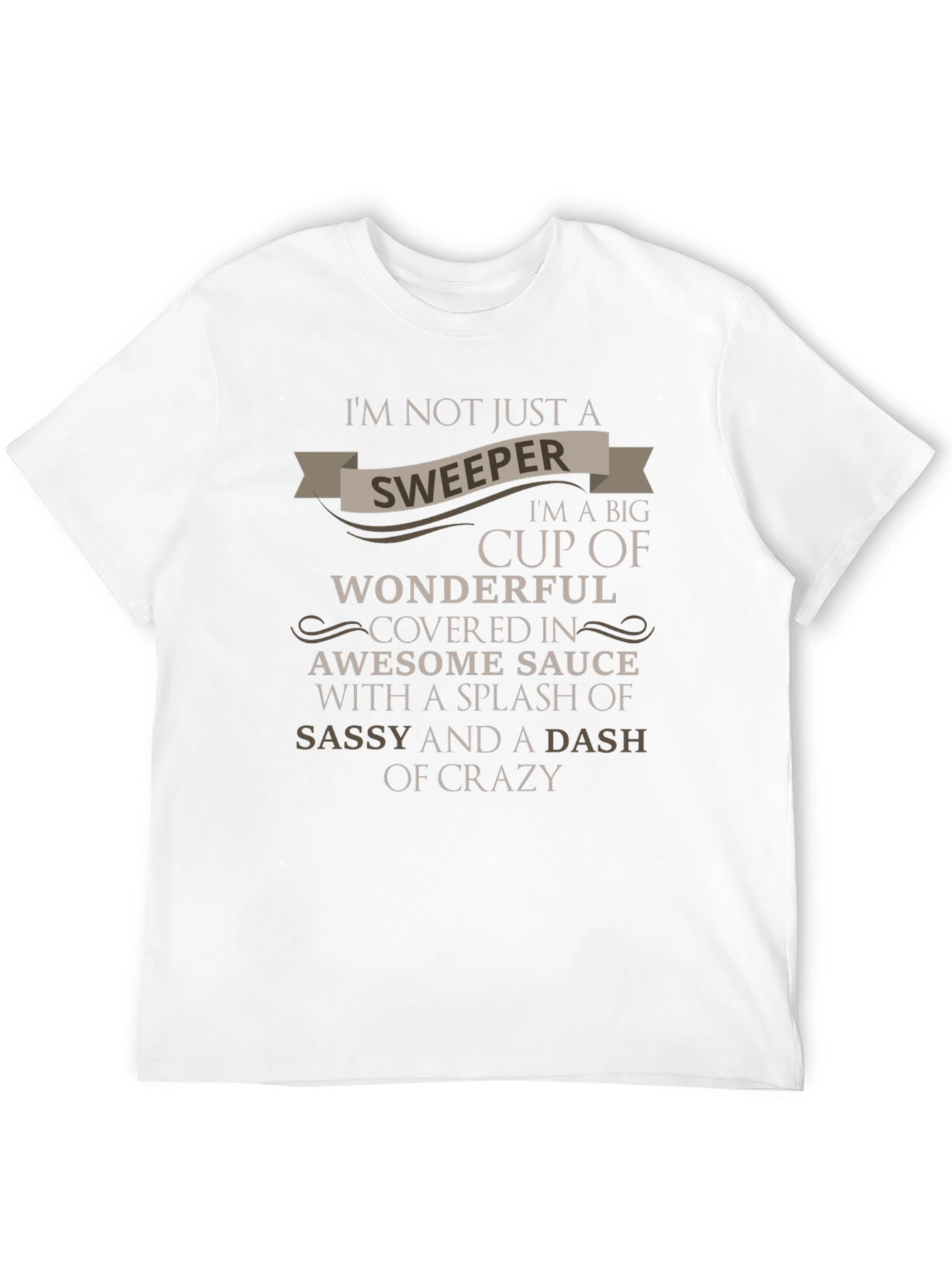 Sweeper Sassy Crazy T-Shirt