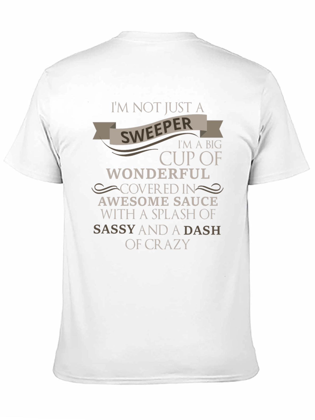 Sweeper Sassy Crazy T-Shirt